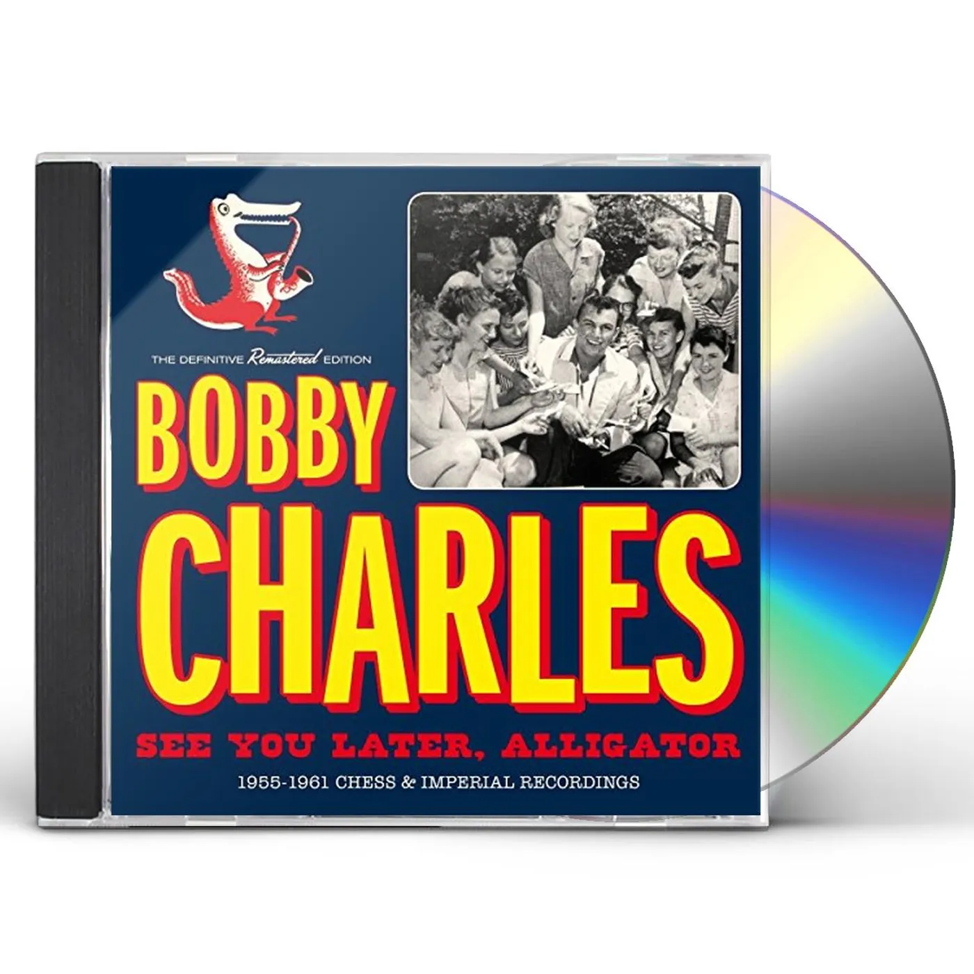 Bobby Charles SEE YOU LATER ALLIGATOR: 1955-1961 CHESS & IMPERIAL RECORDINGS CD
