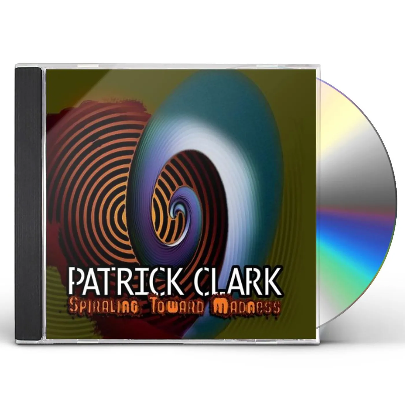 Patrick Clark SPIRALING TOWARD MADNESS CD