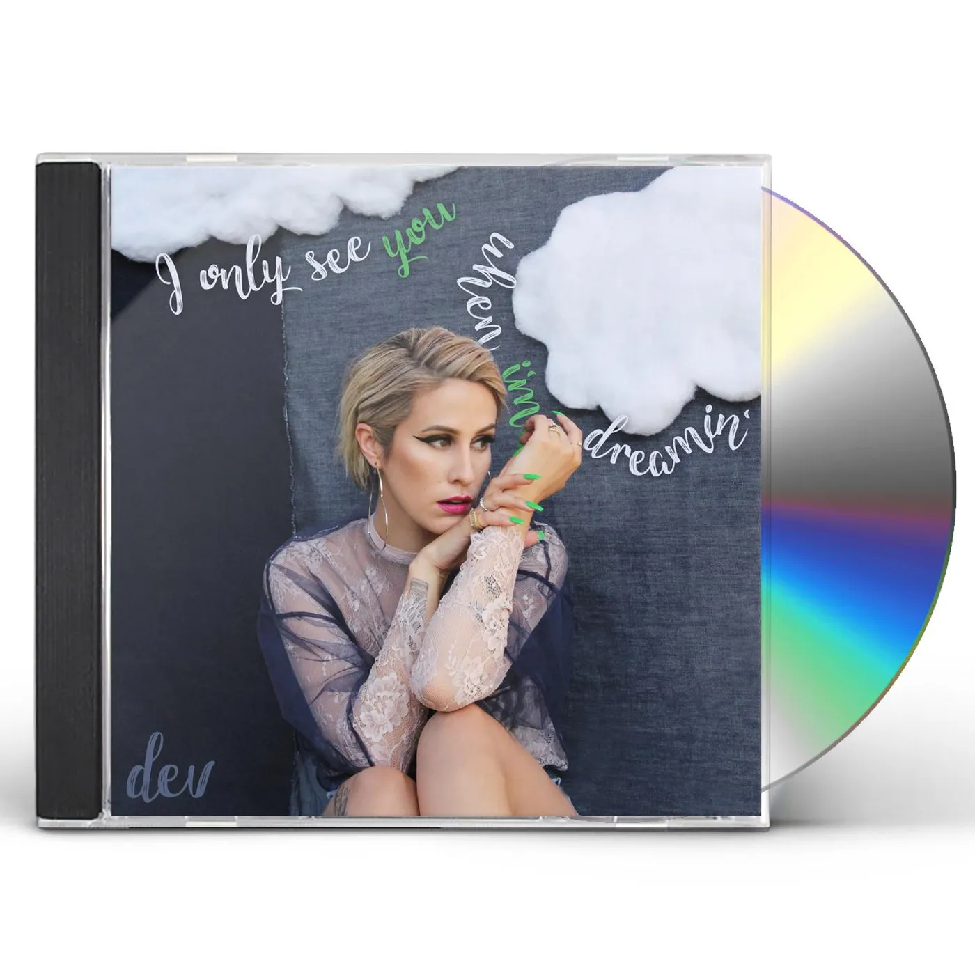 DEV I ONLY SEE YOU WHEN I'M DREAMIN CD