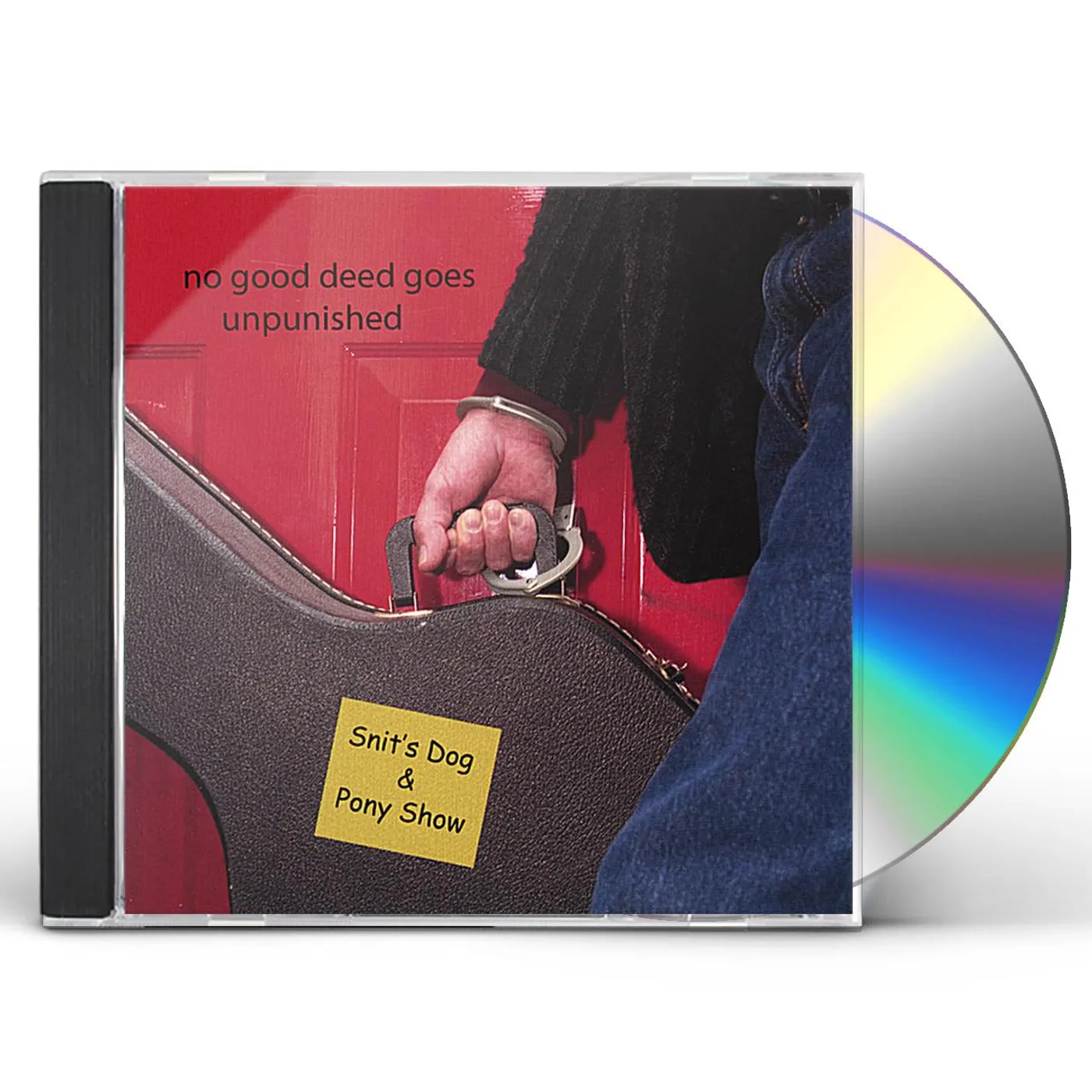 Snit's Dog & Pony Show NO GOOD DEED GOES UNPUNISHED CD