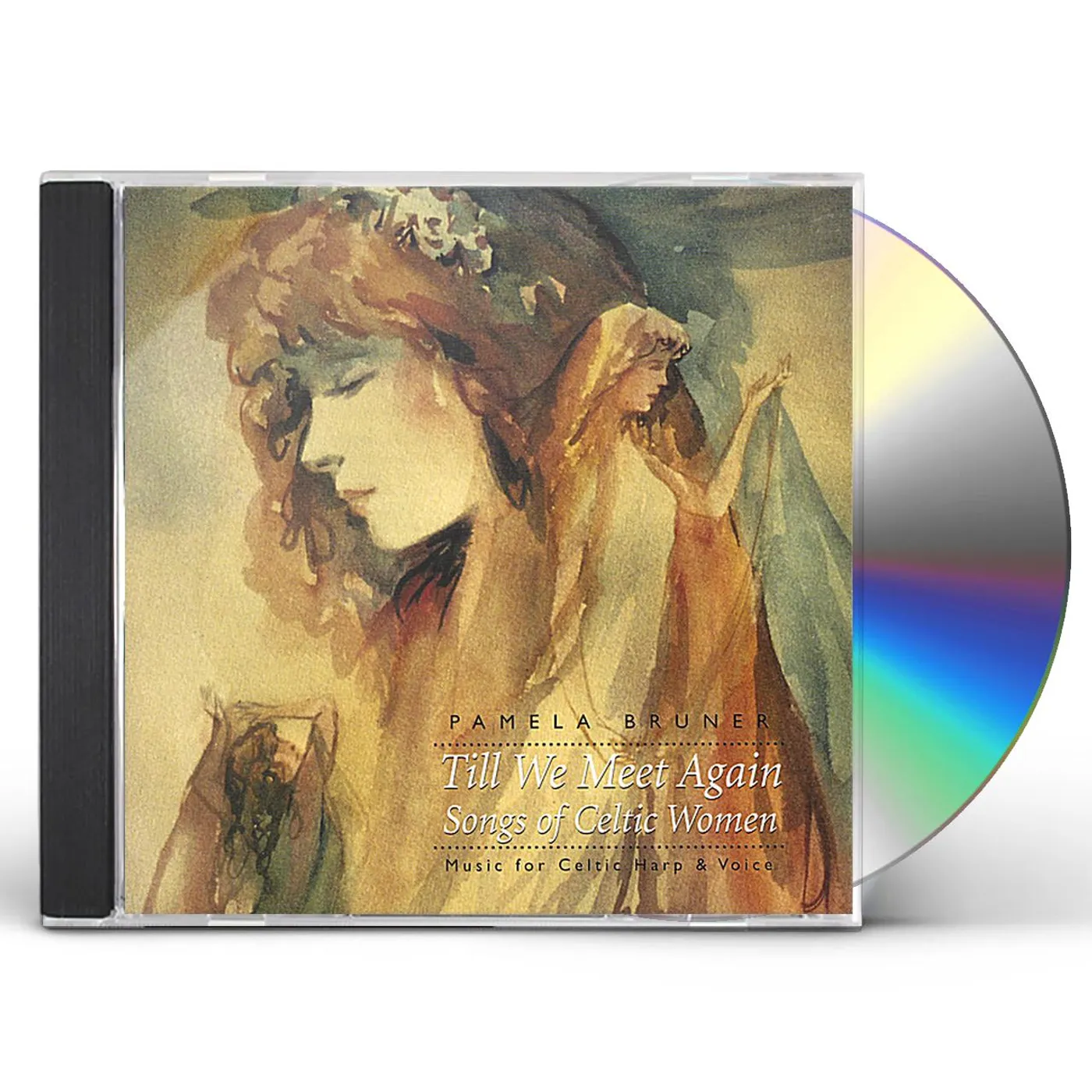 Pamela Bruner TILL WE MEET AGAIN-SONGS OF CELTIC WOMEN CD