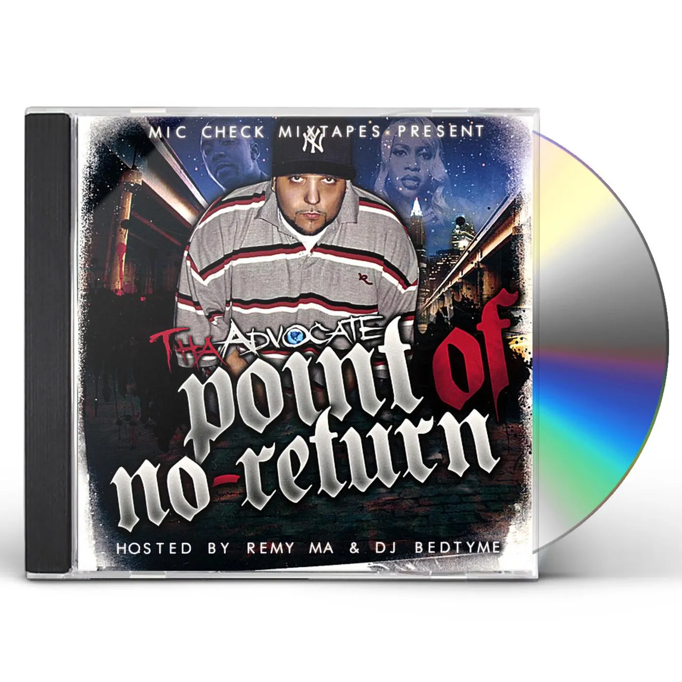 Tha Advocate POINT OF NO RETURN HOSTED BY REMY MA & DJ BEDTYME CD