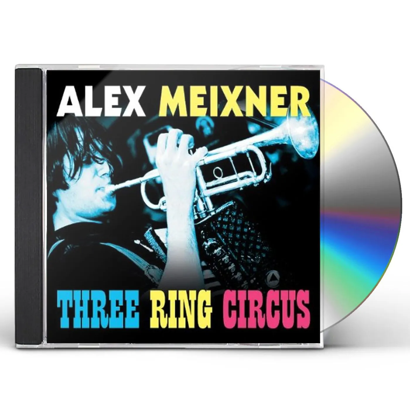 Alex Meixner THREE RING CIRCUS CD