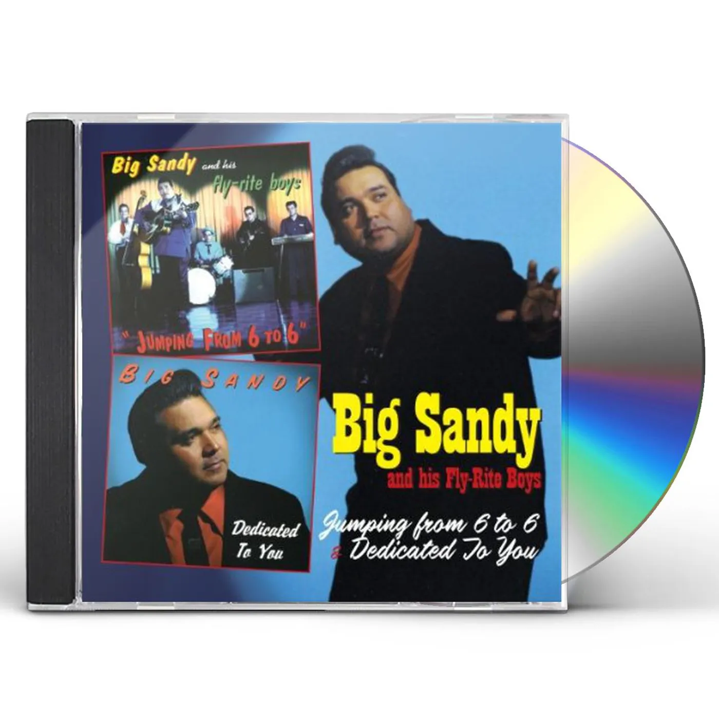 Big Sandy & His Fly-Rite Boys JUMPING FROM 6 TO 6 / DEDICATED TO YOU CD