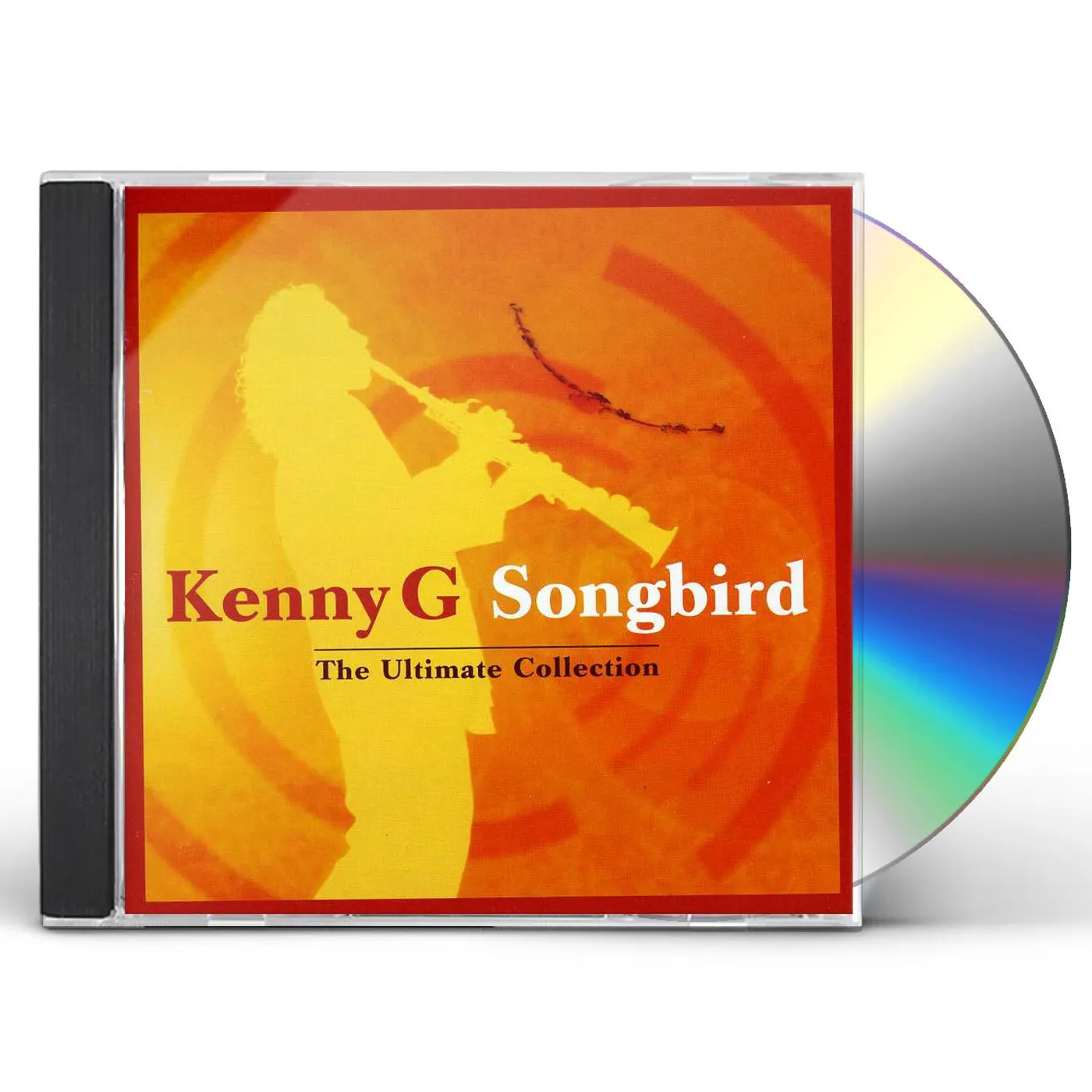 Kenny G SONGBIRD: ULTIMATE COLLECTION CD