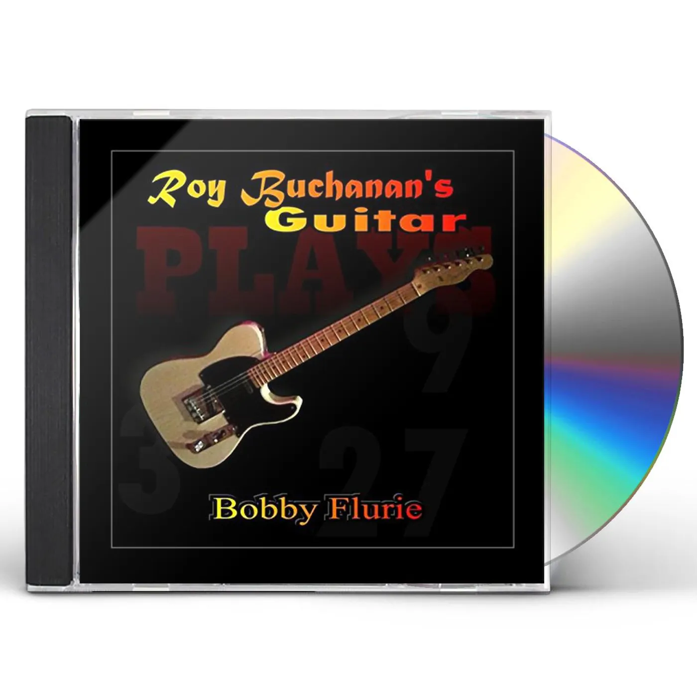 Bobby Flurie ROY BUCHANAN'S GUITAR CD