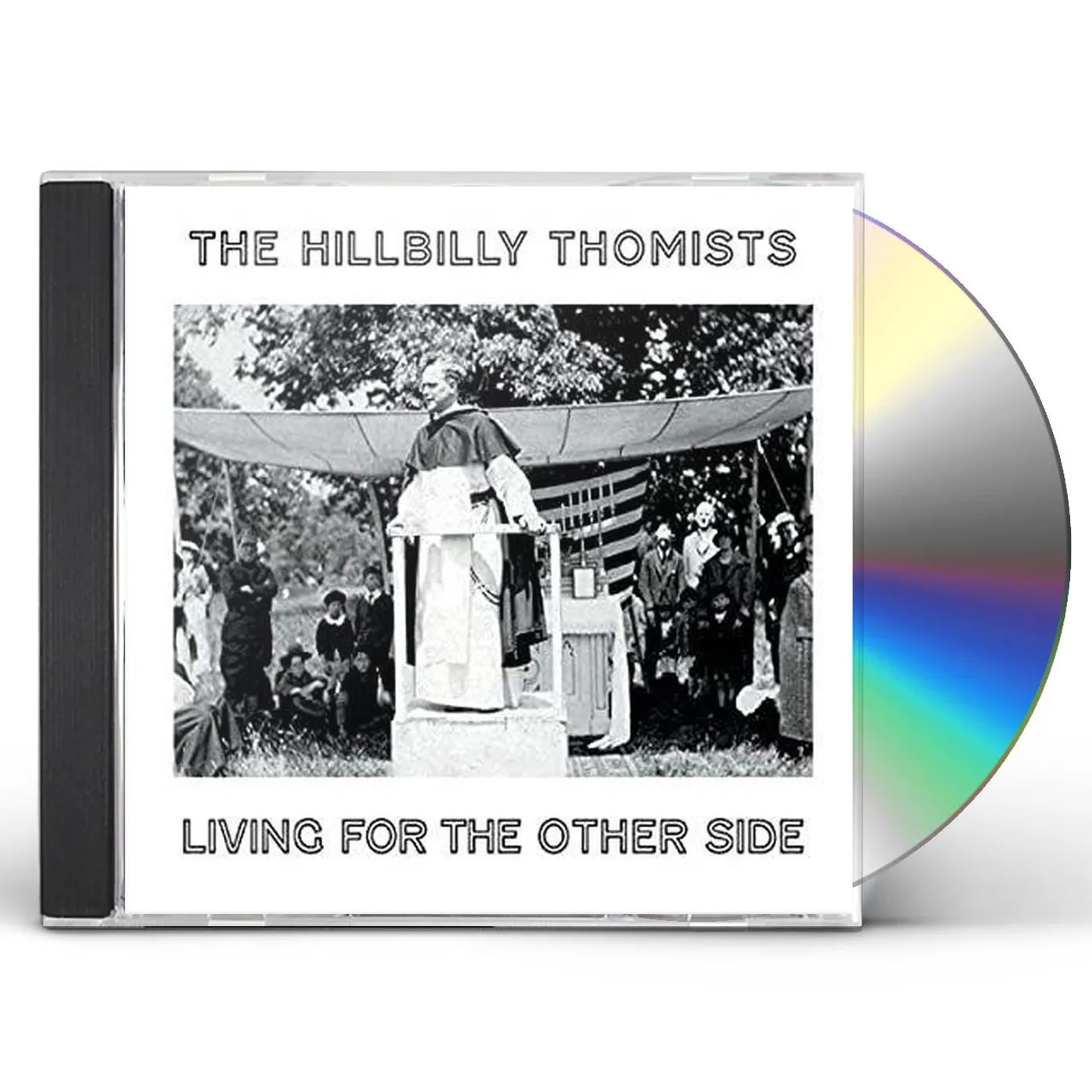 The Hillbilly Thomists LIVING FOR THE OTHER SIDE CD