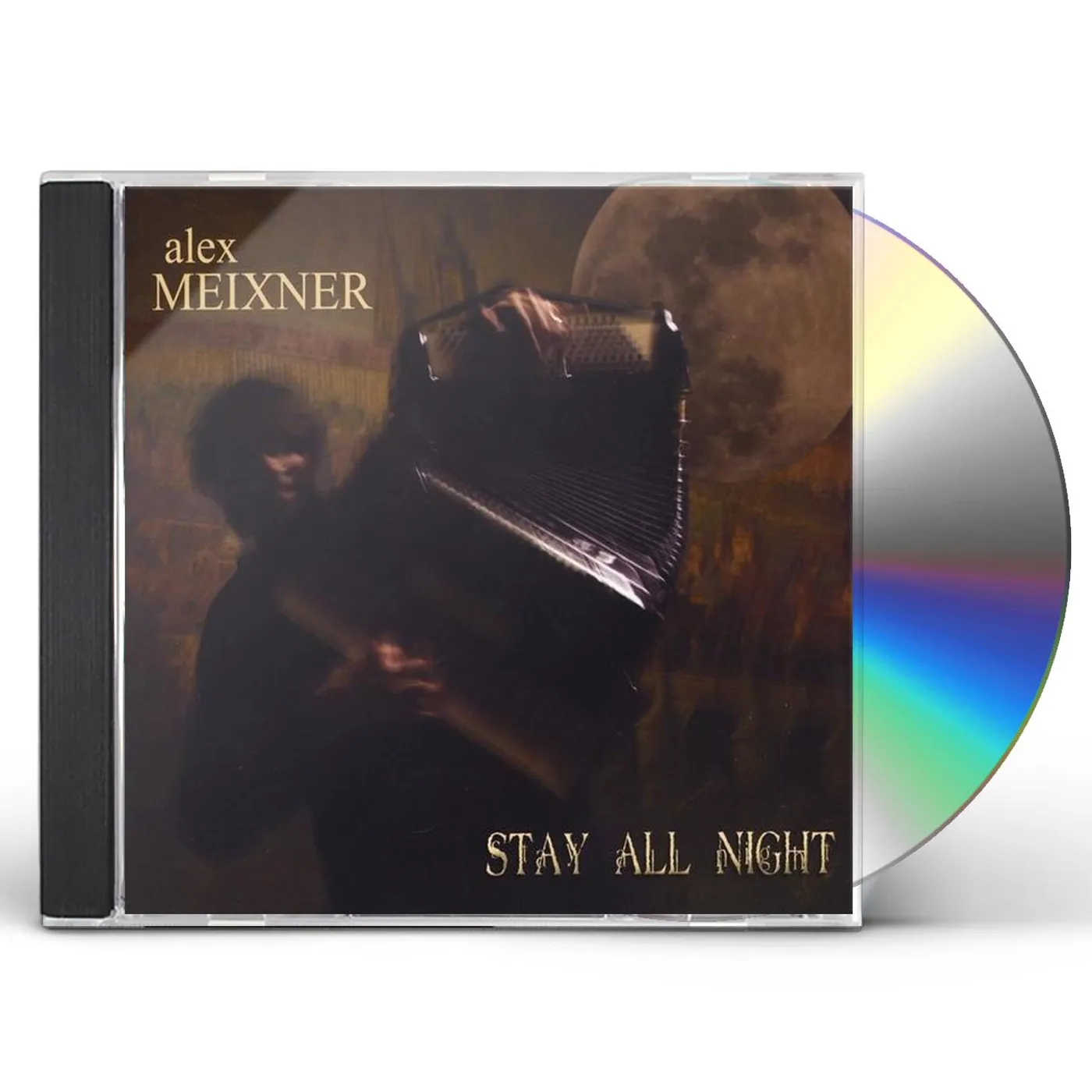 Alex Meixner STAY ALL NIGHT CD