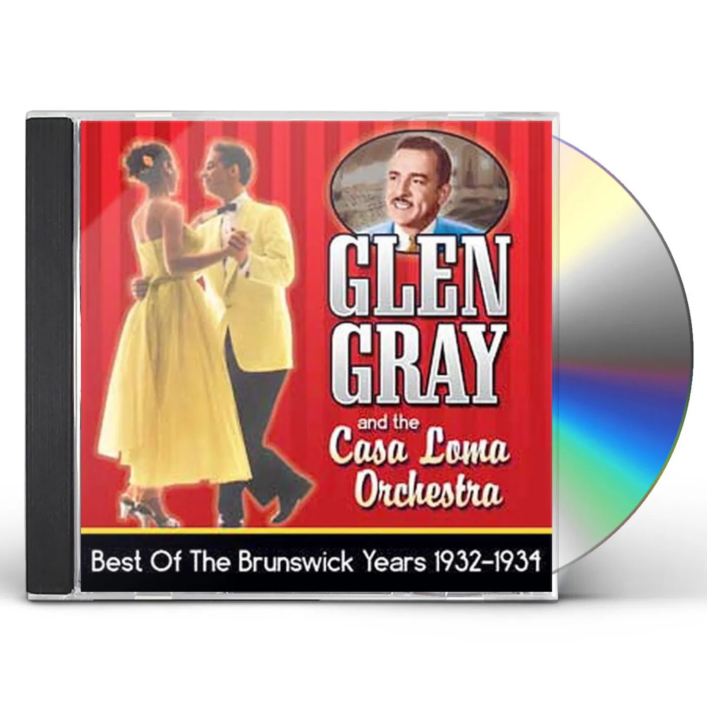 Glen Gray & The Casa Loma Orchestra BRUNSWICK YEARS: 1932-1934 CD