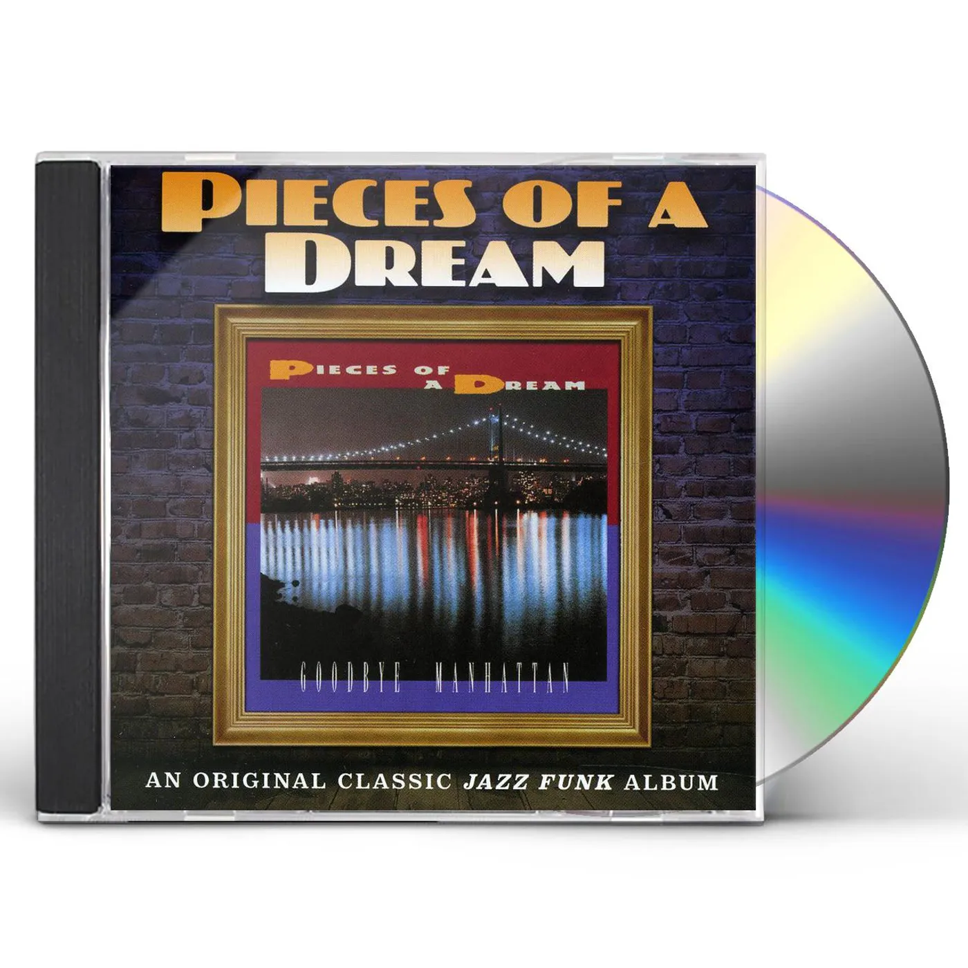 Pieces Of A Dream GOODBYE MANHATTAN CD