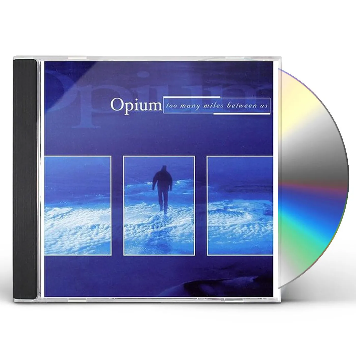 Opium TOO MANY MILES BETWEEN US CD