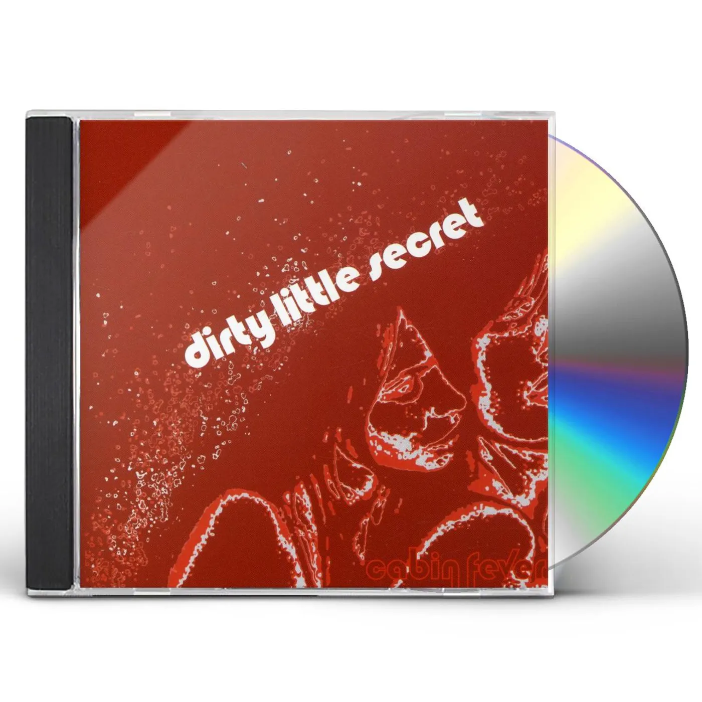 Dirty Little Secret CABIN FEVER CD