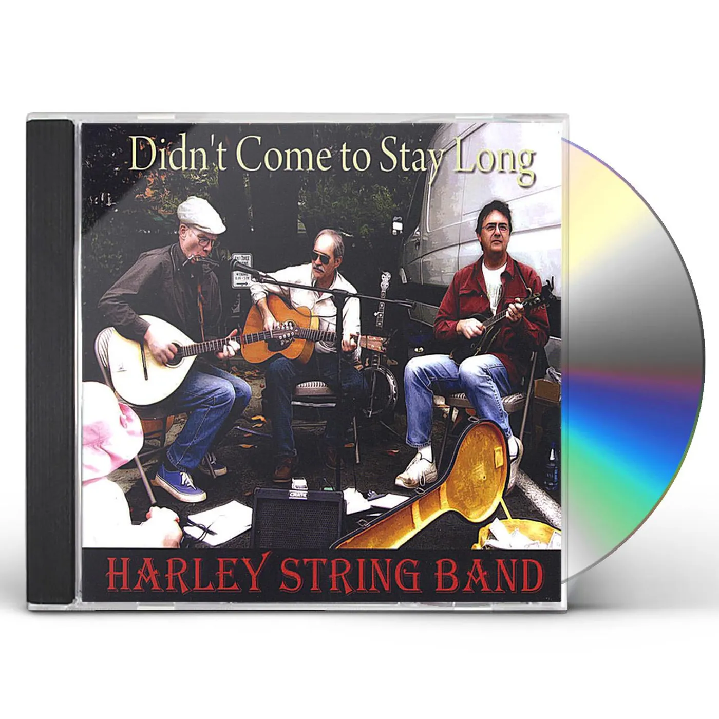 Harley String Band DIDN'T COME TO STAY LONG CD