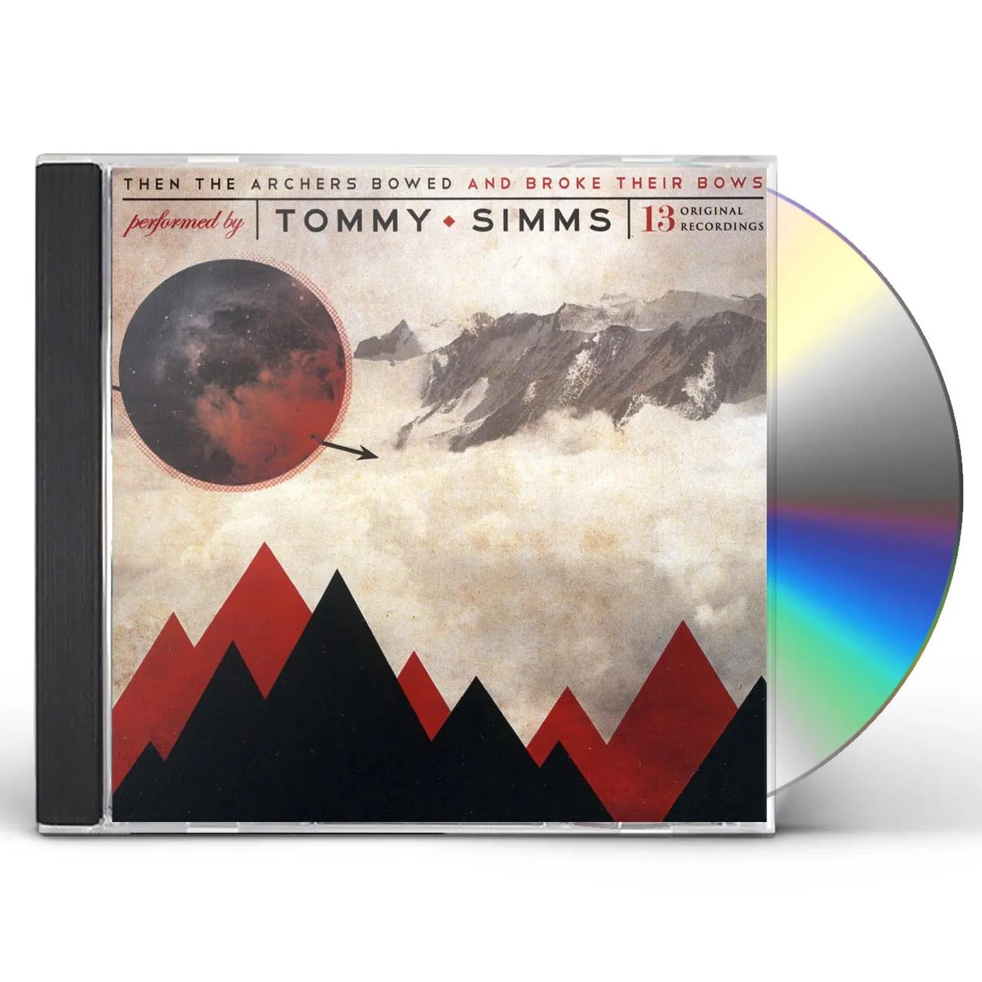 Tommy Simms THEN THE ARCHERS BOWED & BROKE THEIR BOWS CD