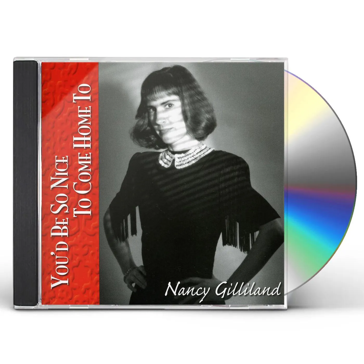Nancy Gilliland YOU'D BE SO NICE TO COME HOME TO CD