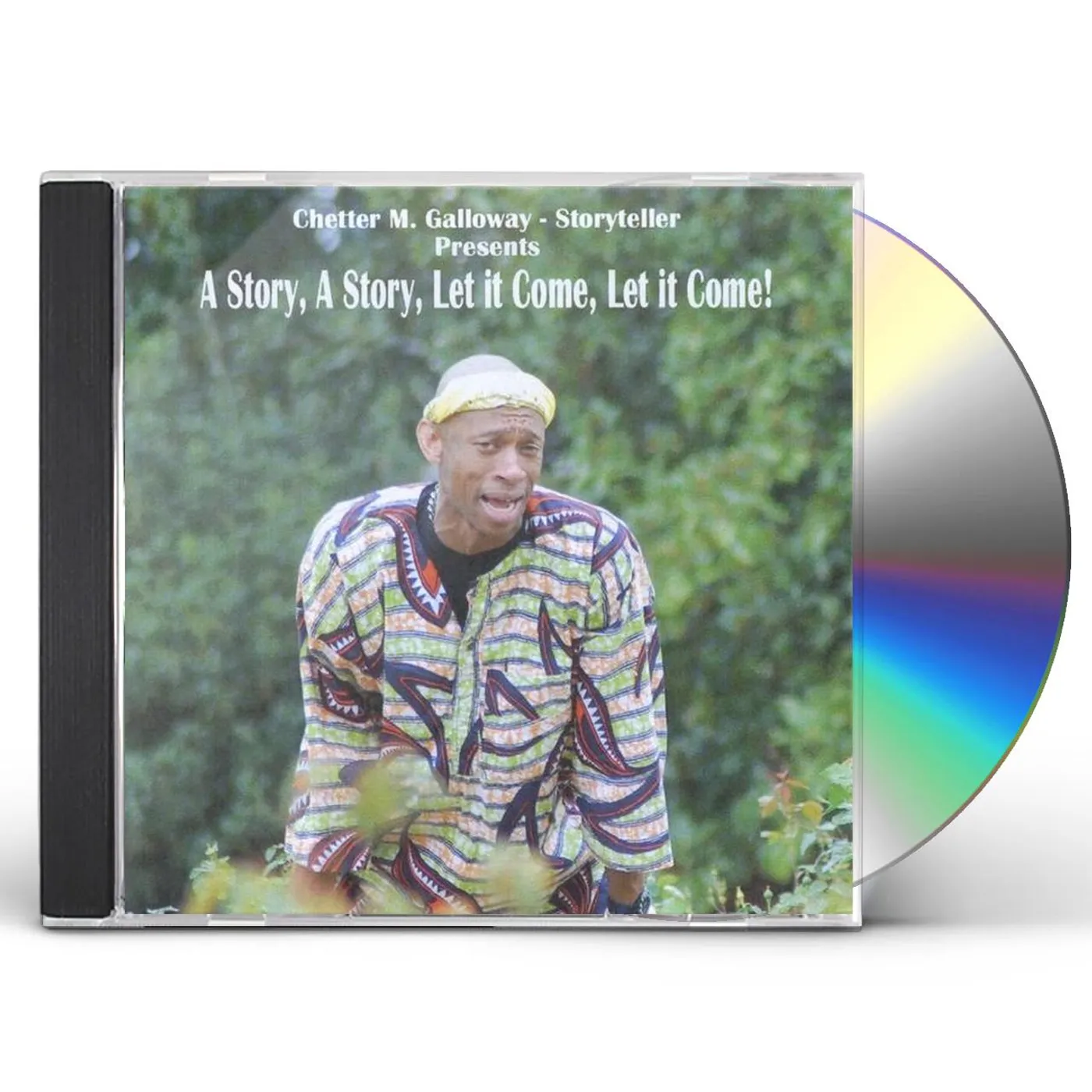 Chetter Galloway STORY A STORY LET IT COME LET IT COME CD