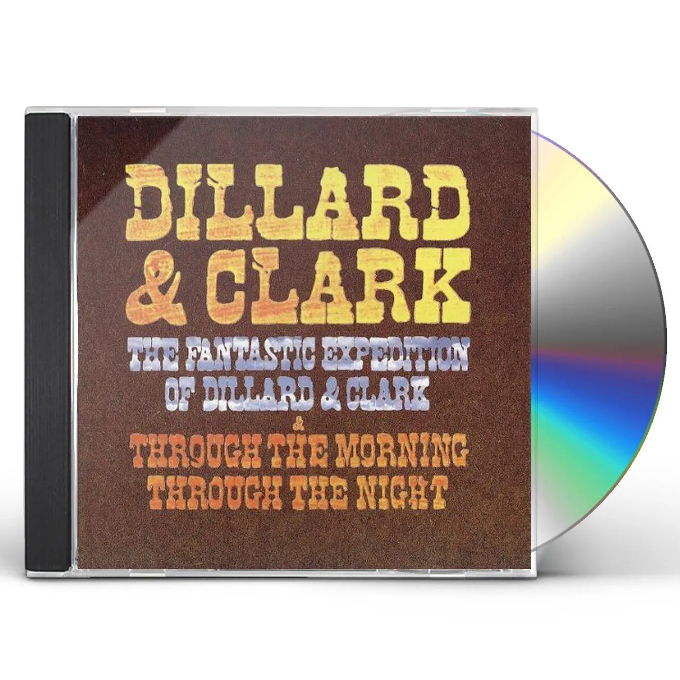 Dillard & Clark FANTASTIC EXPEDITION & THROUGH THE MORNING CD