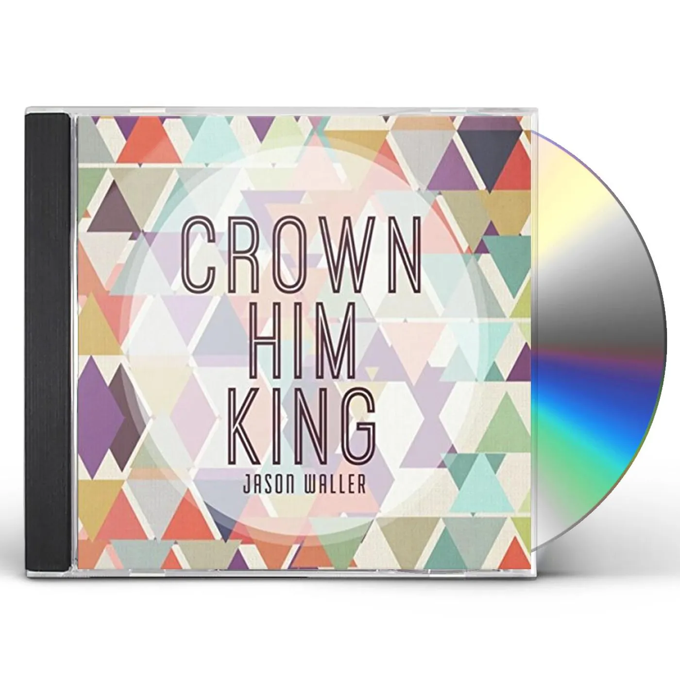 Jason Waller CROWN HIM KING CD
