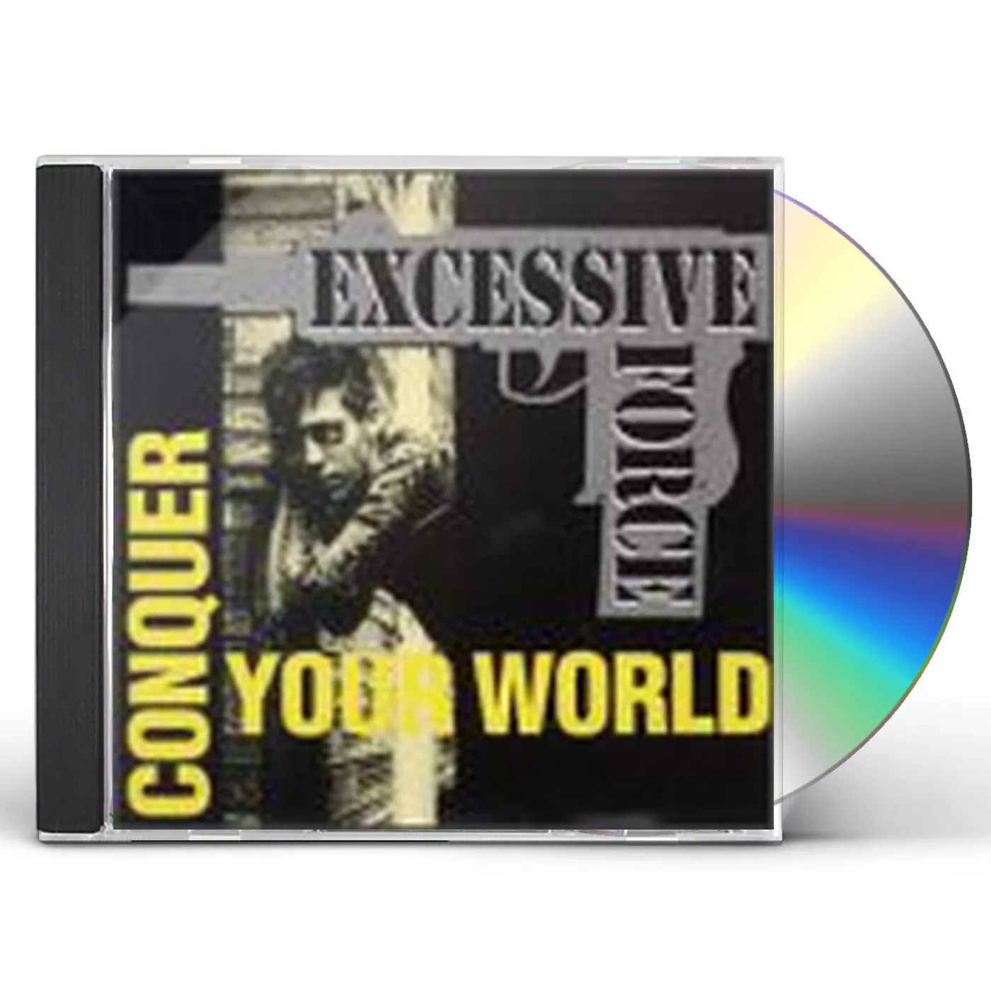 Excessive Force CONQUER YOUR HOUSE CD