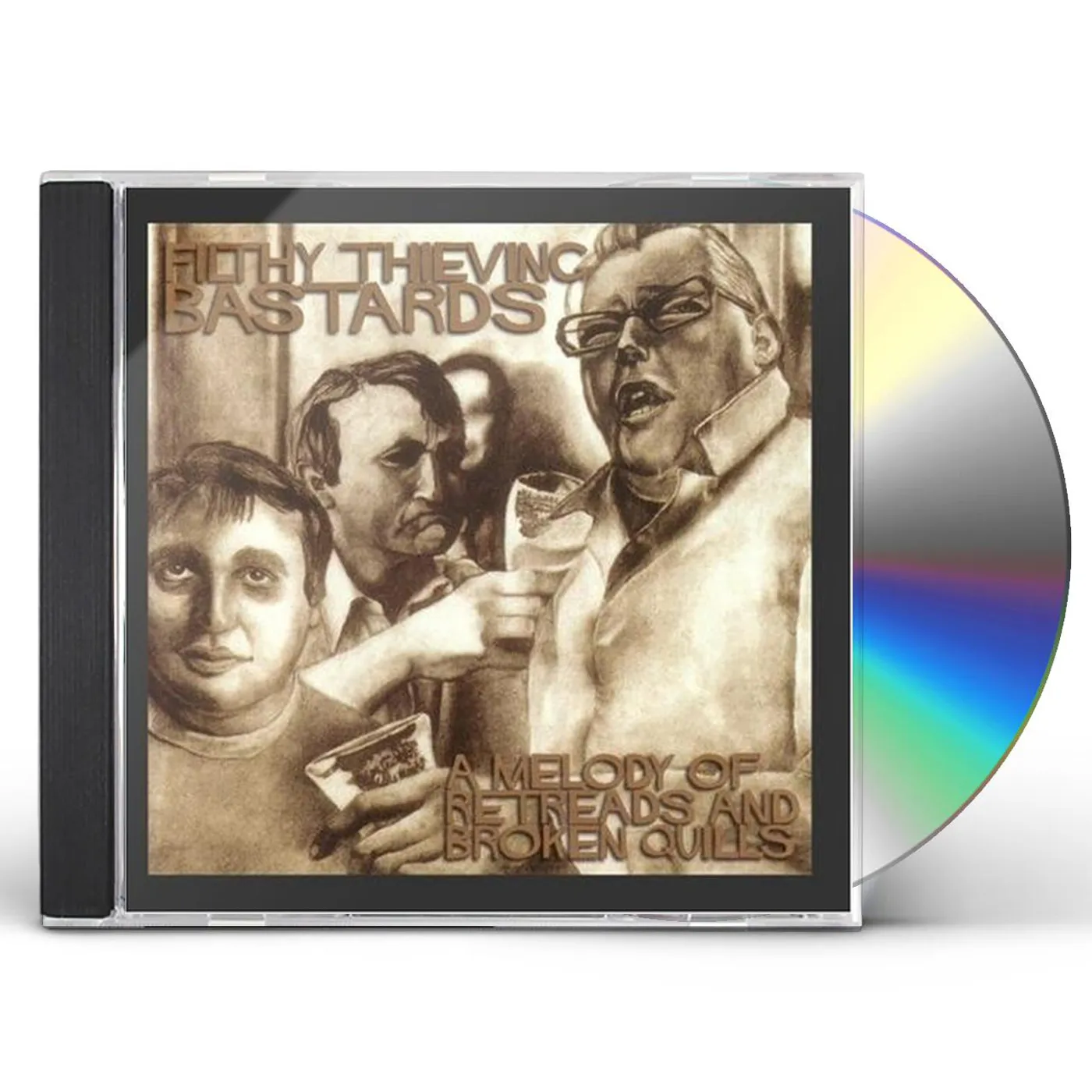 Filthy Thieving Bastards MELODY OF RETREADS & BROKEN QUILLS CD
