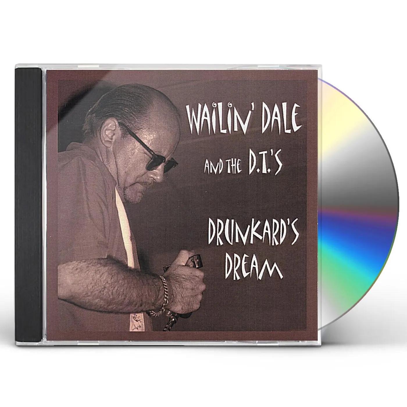 Wailin' Dale & The D.T.'s DRUNKARDS DREAM CD