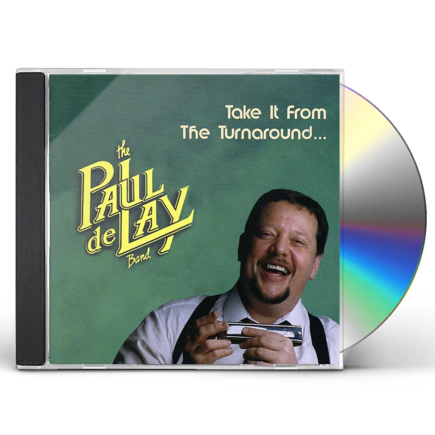 Paul Delay TAKE IT FROM THE TURNAROUND CD