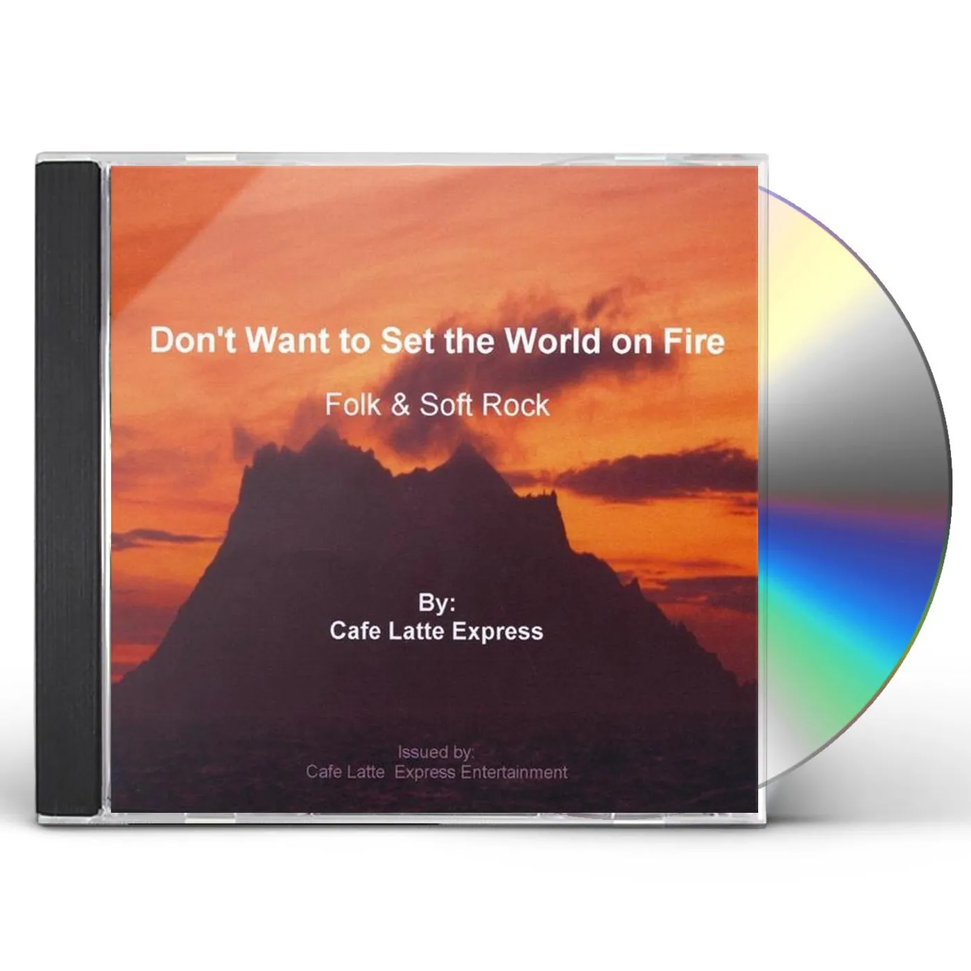 Cafe Latte Express DON'T WANT TO SET THE WORLD ON FIRE CD