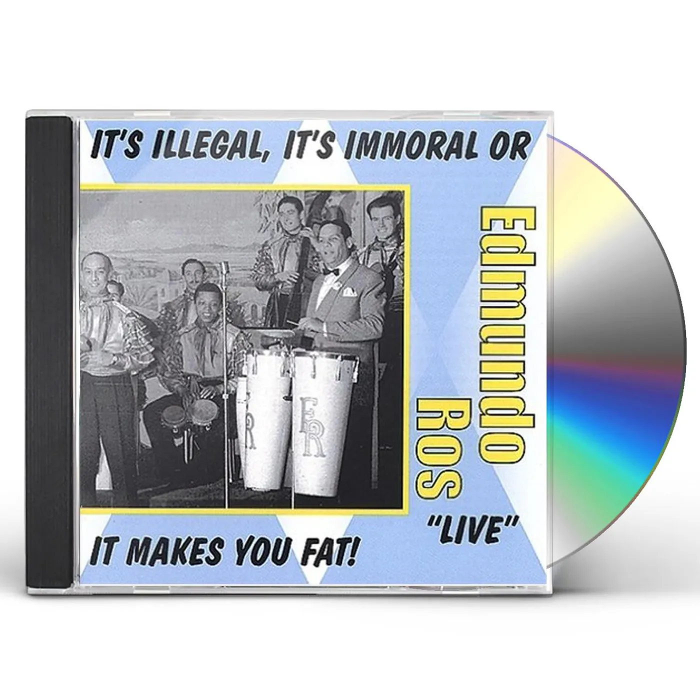 Edmundo Ros IT'S ILLEGAL IT'S IMMORAL OR IT MAKES YOU FAT CD