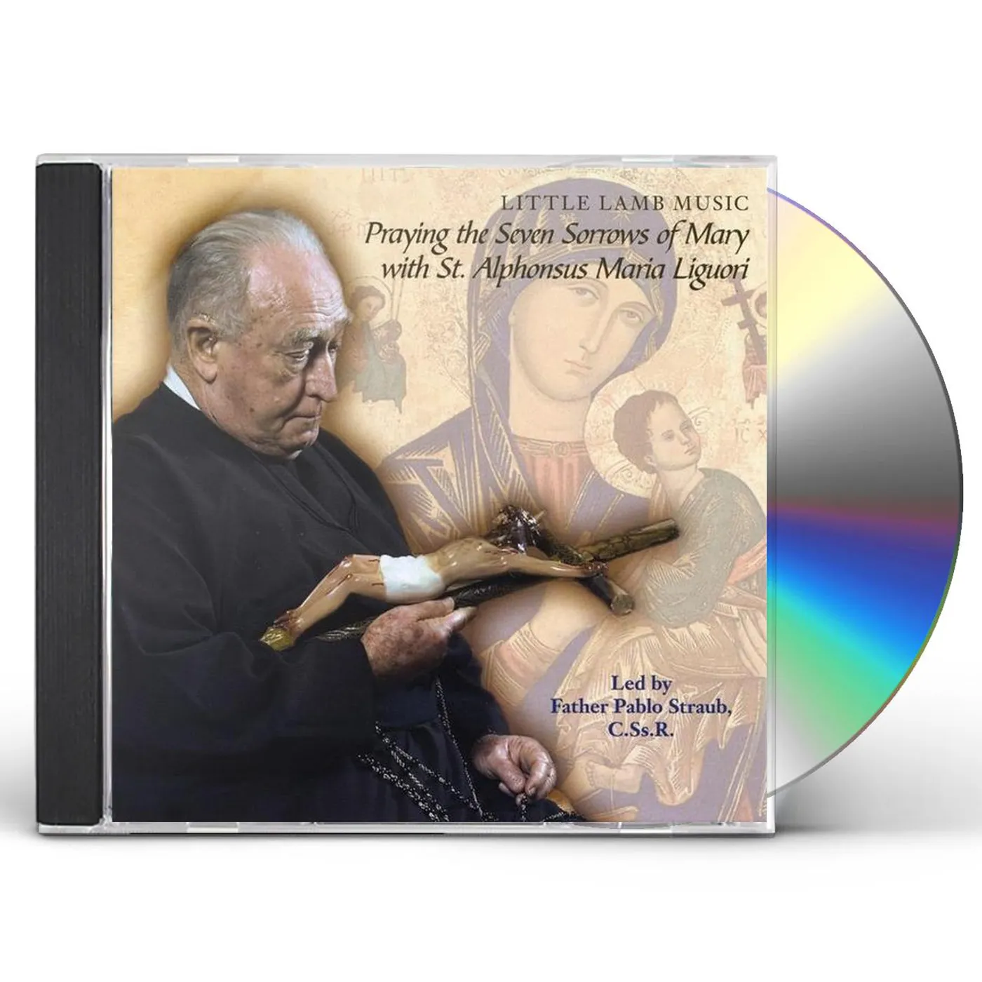 Little Lamb Music PRAYING THE SEVEN SORROWS OF MARY WITH ST. ALPHONS CD