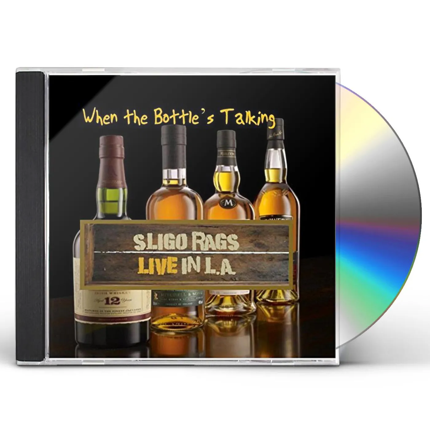 Sligo Rags WHEN THE BOTTLE'S TALKING CD