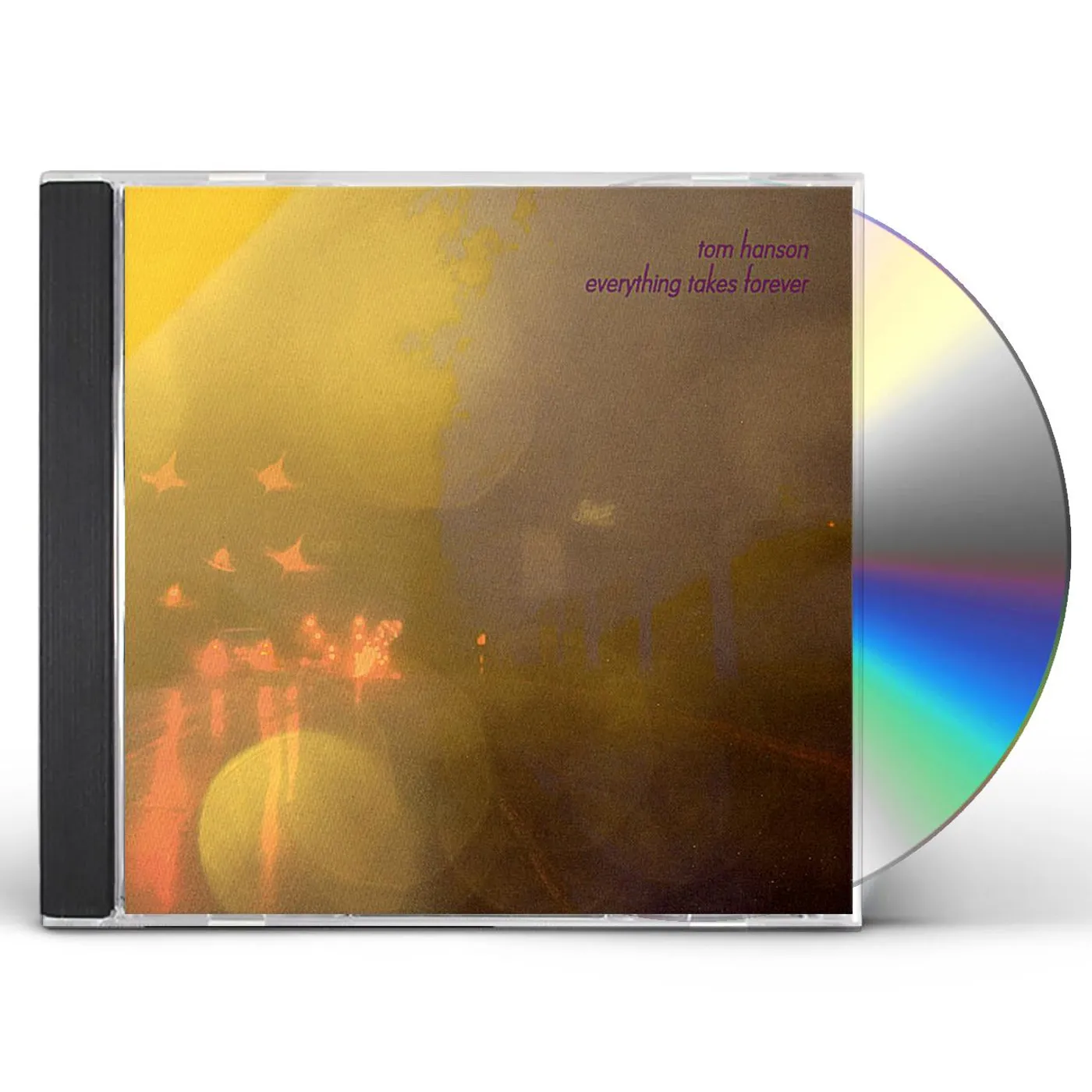 Tom Hanson EVERYTHING TAKES FOREVER CD