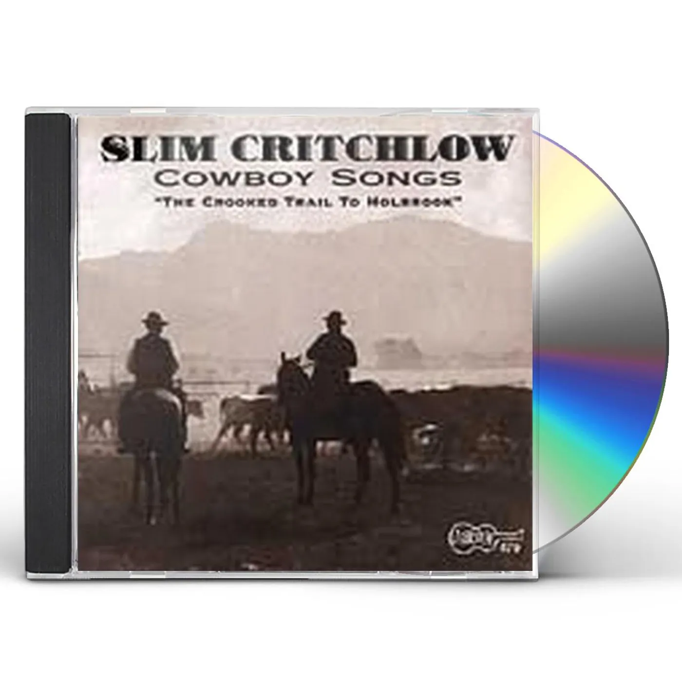 Slim Critchlow COWBOY SONGS - THE CROOKED TRAIL TO HOLBROOK CD
