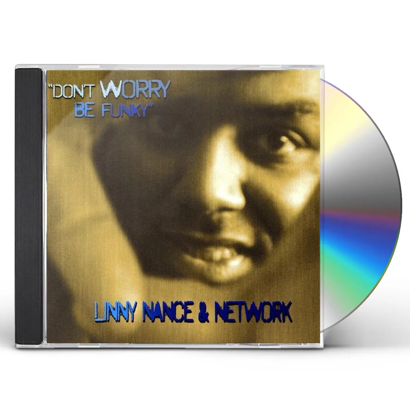 Linny Nance & Network DON'T WORRY BE FUNKY CD