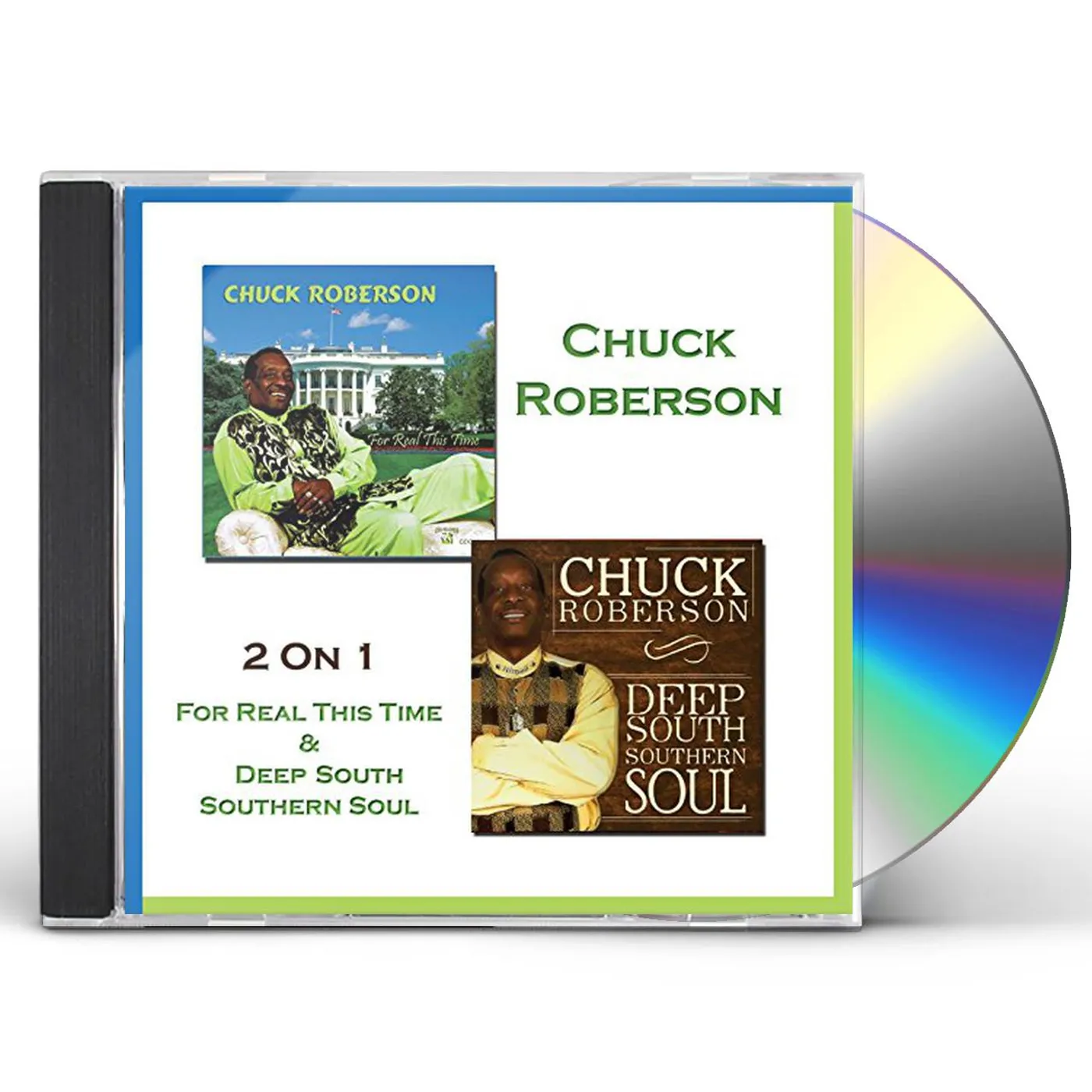 Chuck Roberson FOR REAL THIS TIME & DEEP SOUTH SOUTHERN SOUL CD