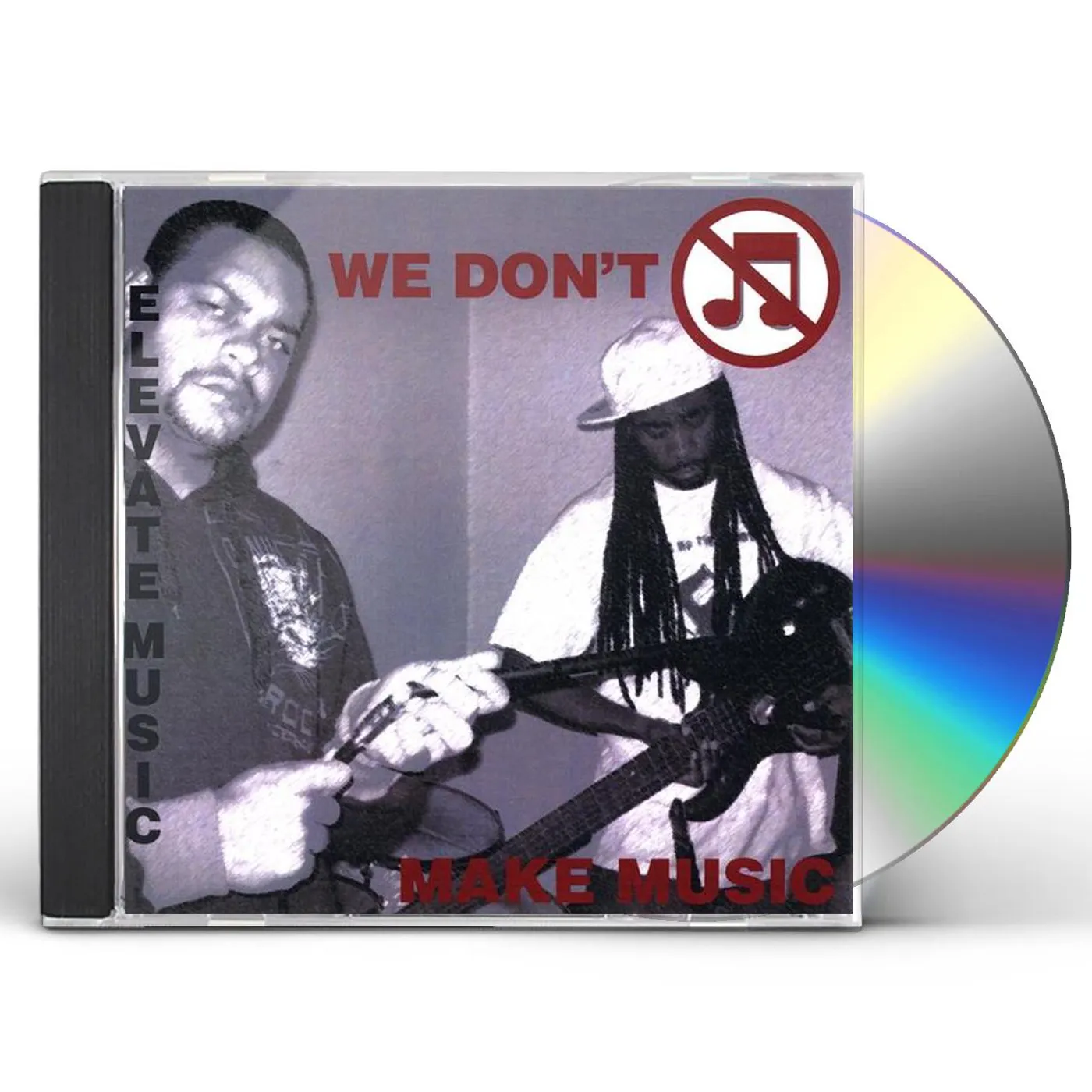 Elevate Music WE DON'T MAKE MUSIC CD