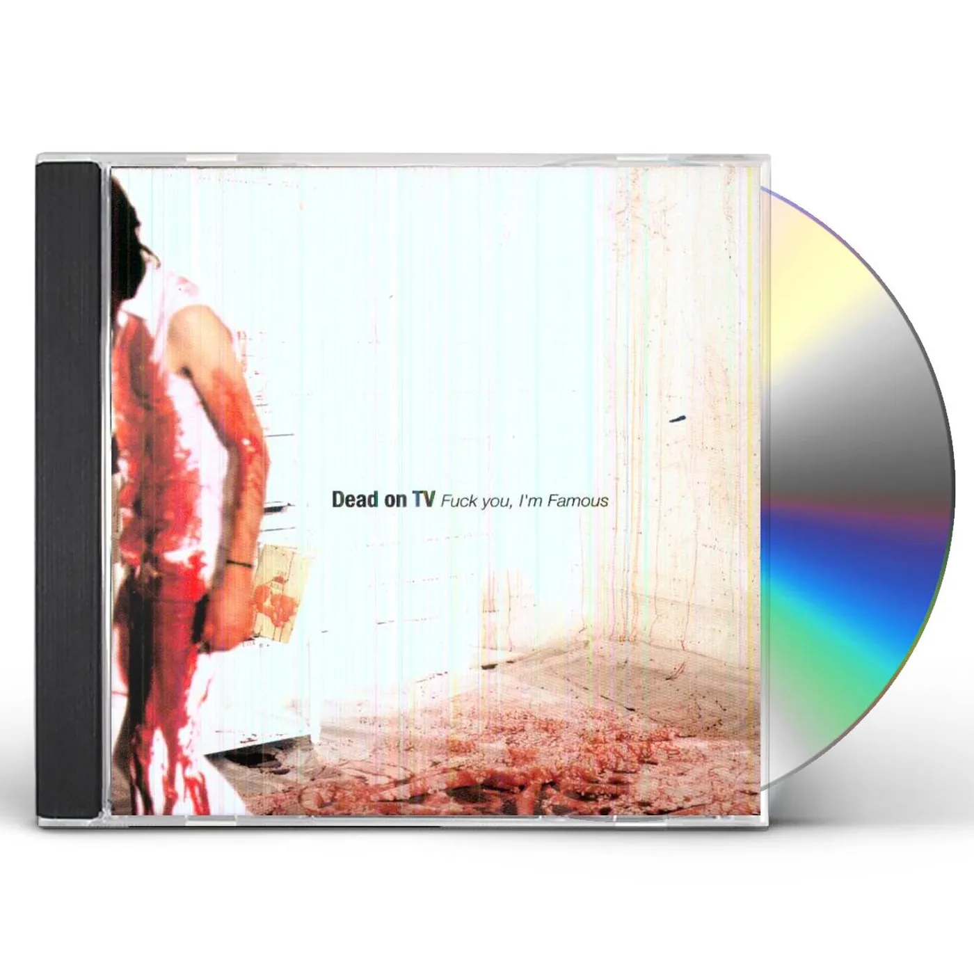 Dead On TV FUCK YOU I'M FAMOUS CD