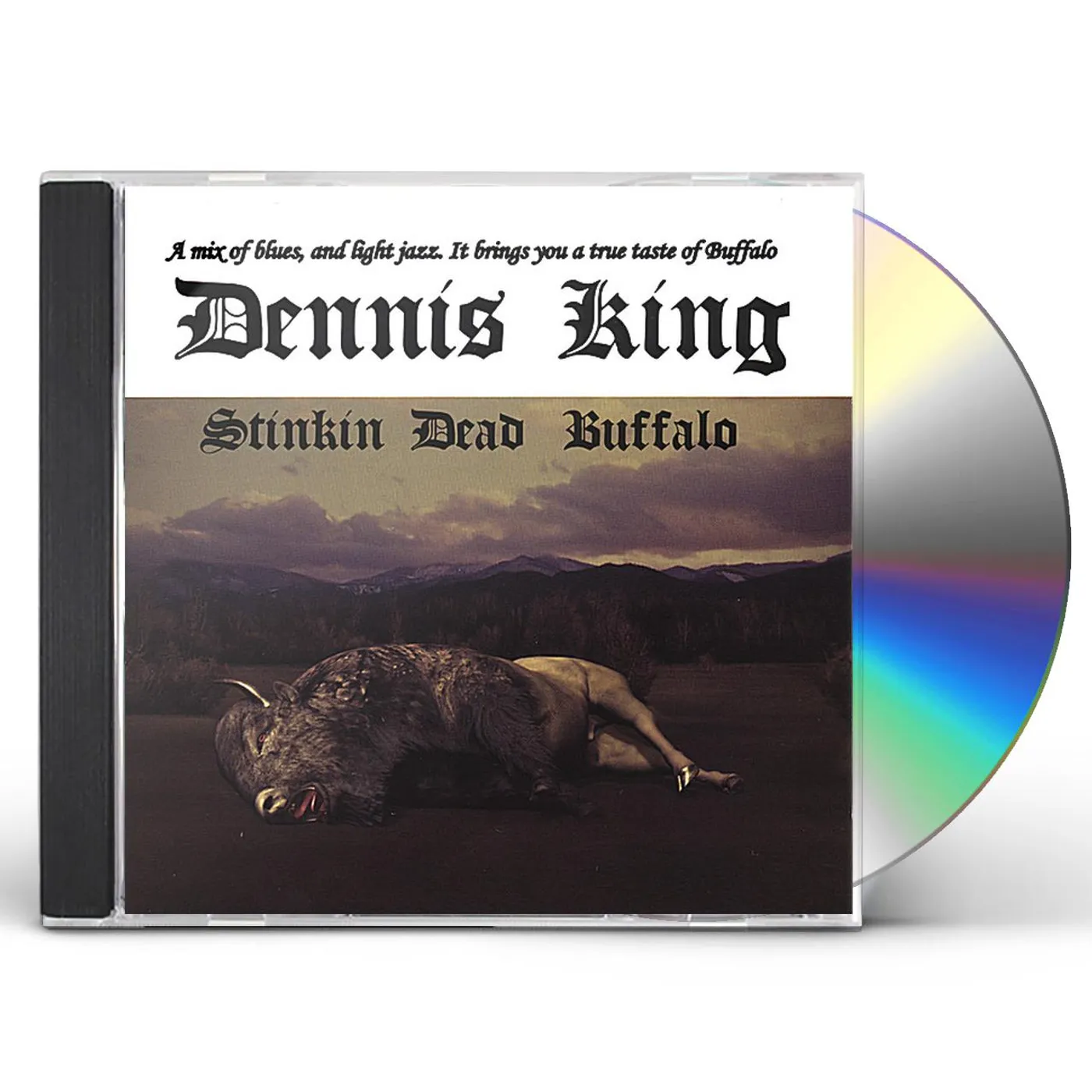 Dennis King STINKIN DEAD BUFFALO CD