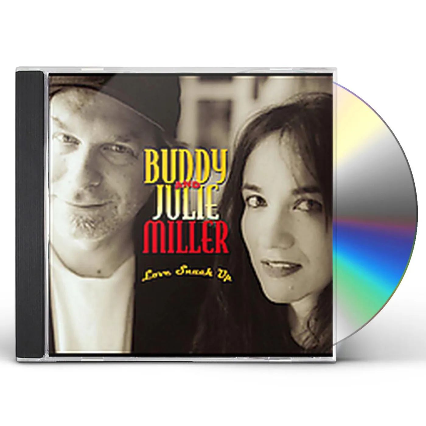 Buddy & Julie Miller LOVE SNUCK UP CD
