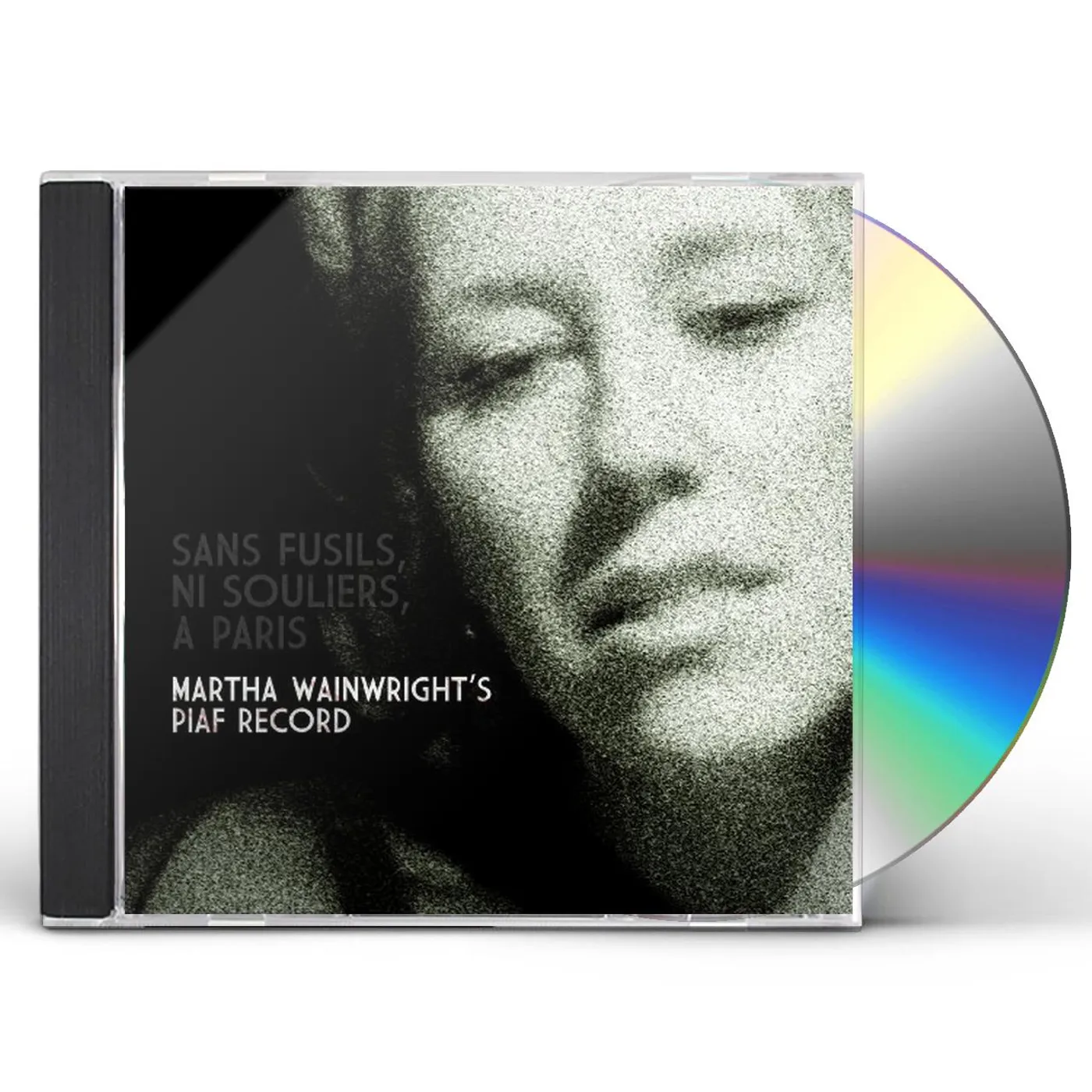 Martha Wainwright SANS FUSILS NI SOULIERS A PARIS: MARTHA'S PIAF CD