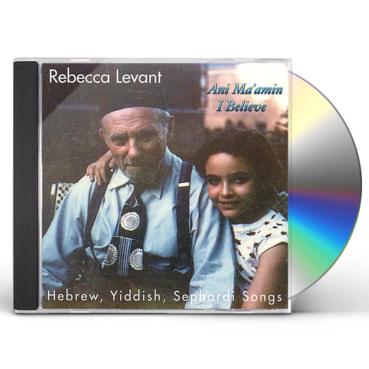 Rebecca Levant ANI MA'AMIN: I BELIEVE CD
