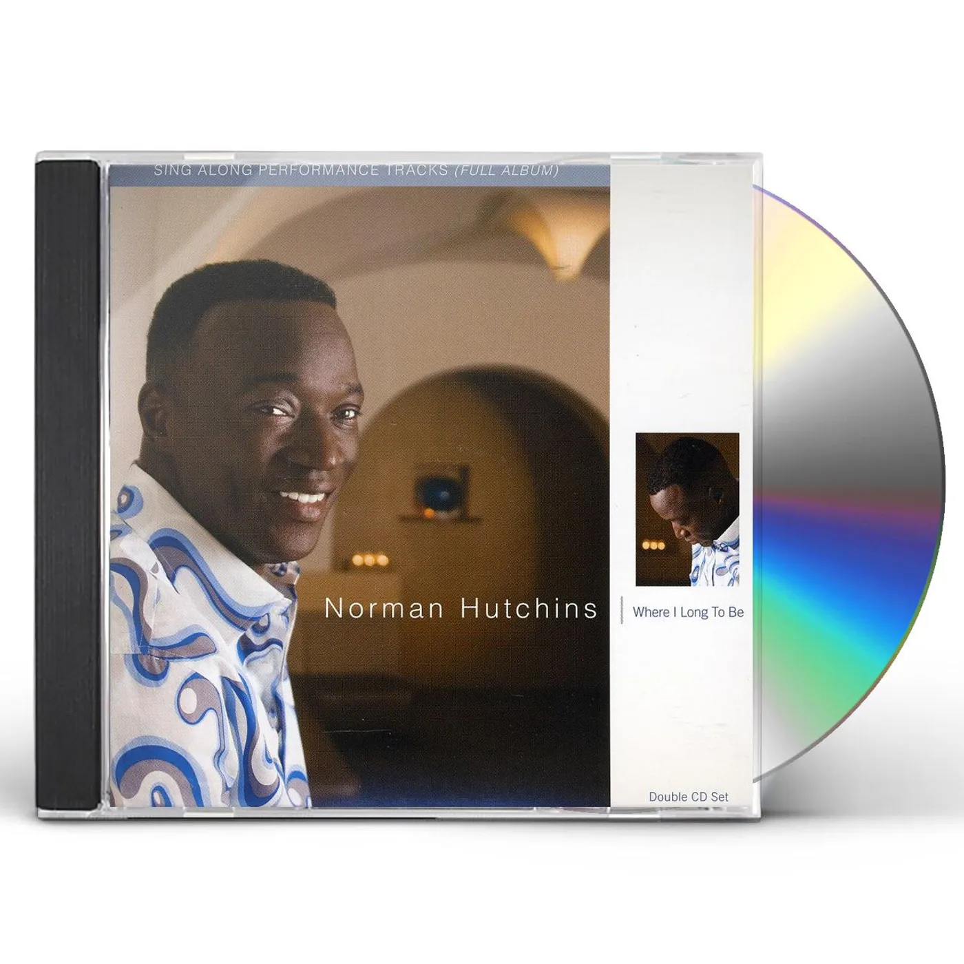 Norman Hutchins WHERE I LONG TO BE PERFORMANCE TRACKS CD