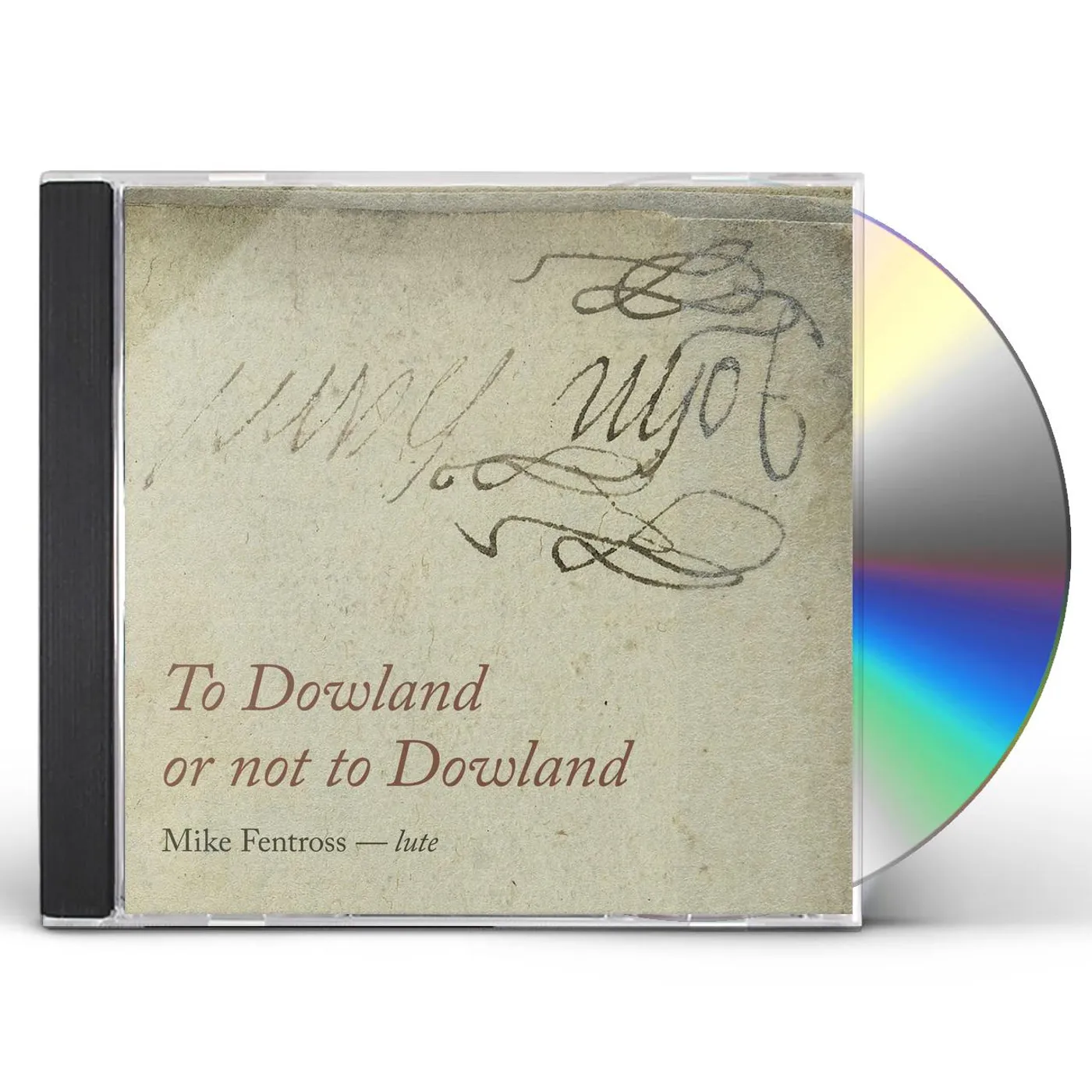 DOWLAND / FENTROSS TO DOWLAND OR NOT TO DOWLAND CD