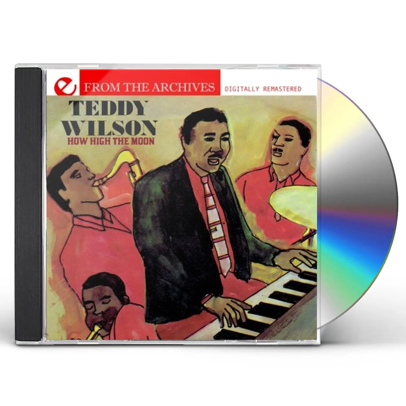 Teddy Wilson HOW HIGH THE MOON: FROM THE ARCHIVES CD
