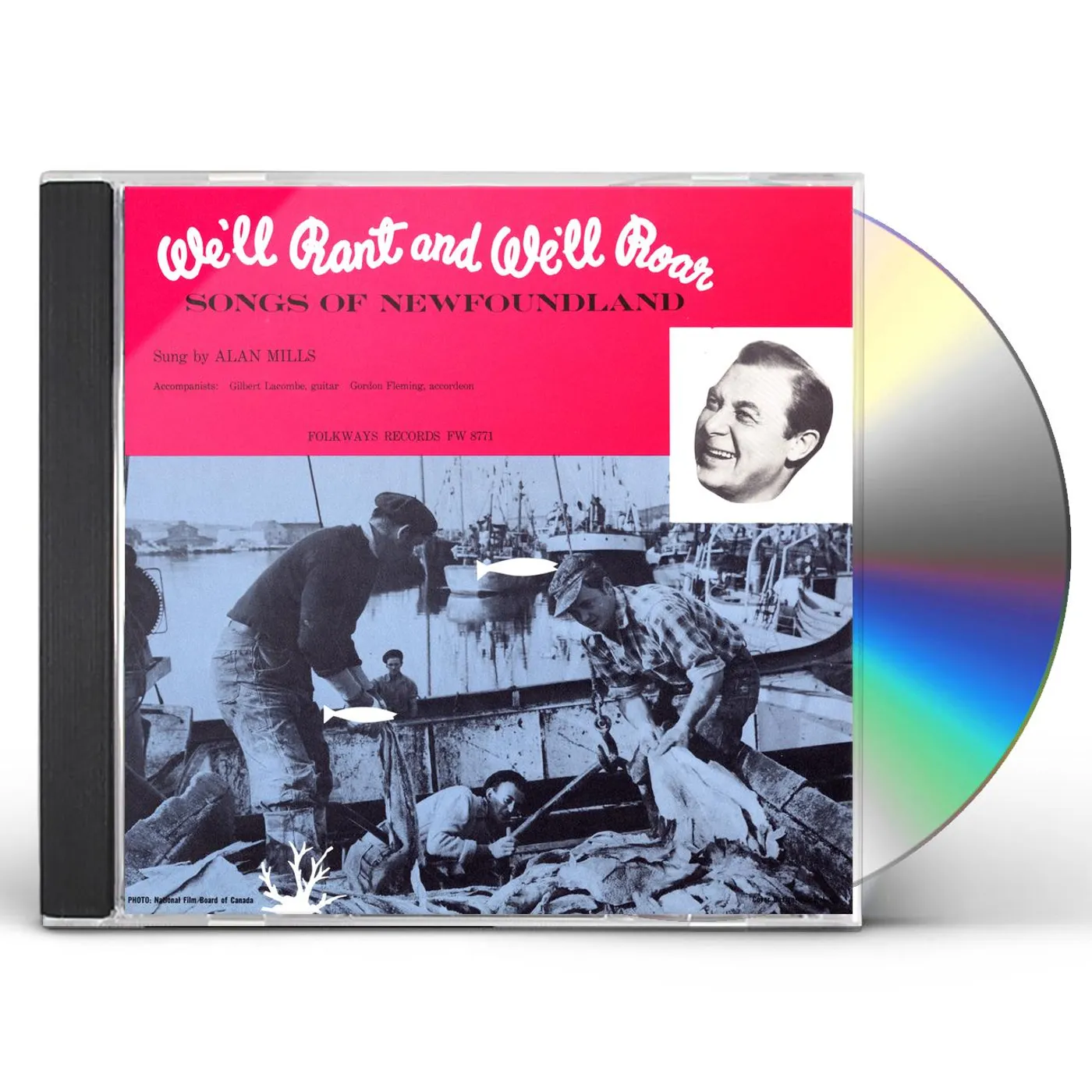 Alan Mills WE'LL RANT AND WE'LL ROAR: SONGS OF NEWFOUNDLAND CD
