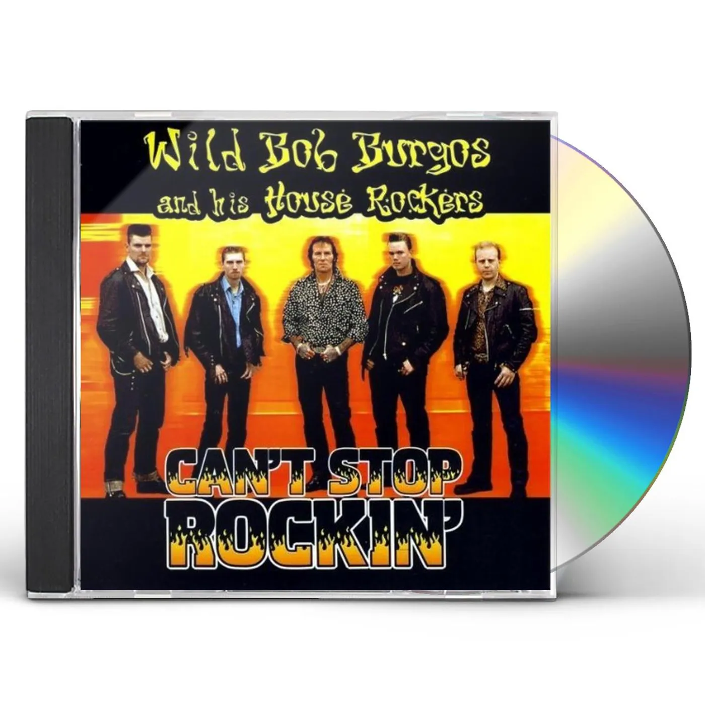 Wild Bob Burgos CAN'T STOP ROCKIN CD
