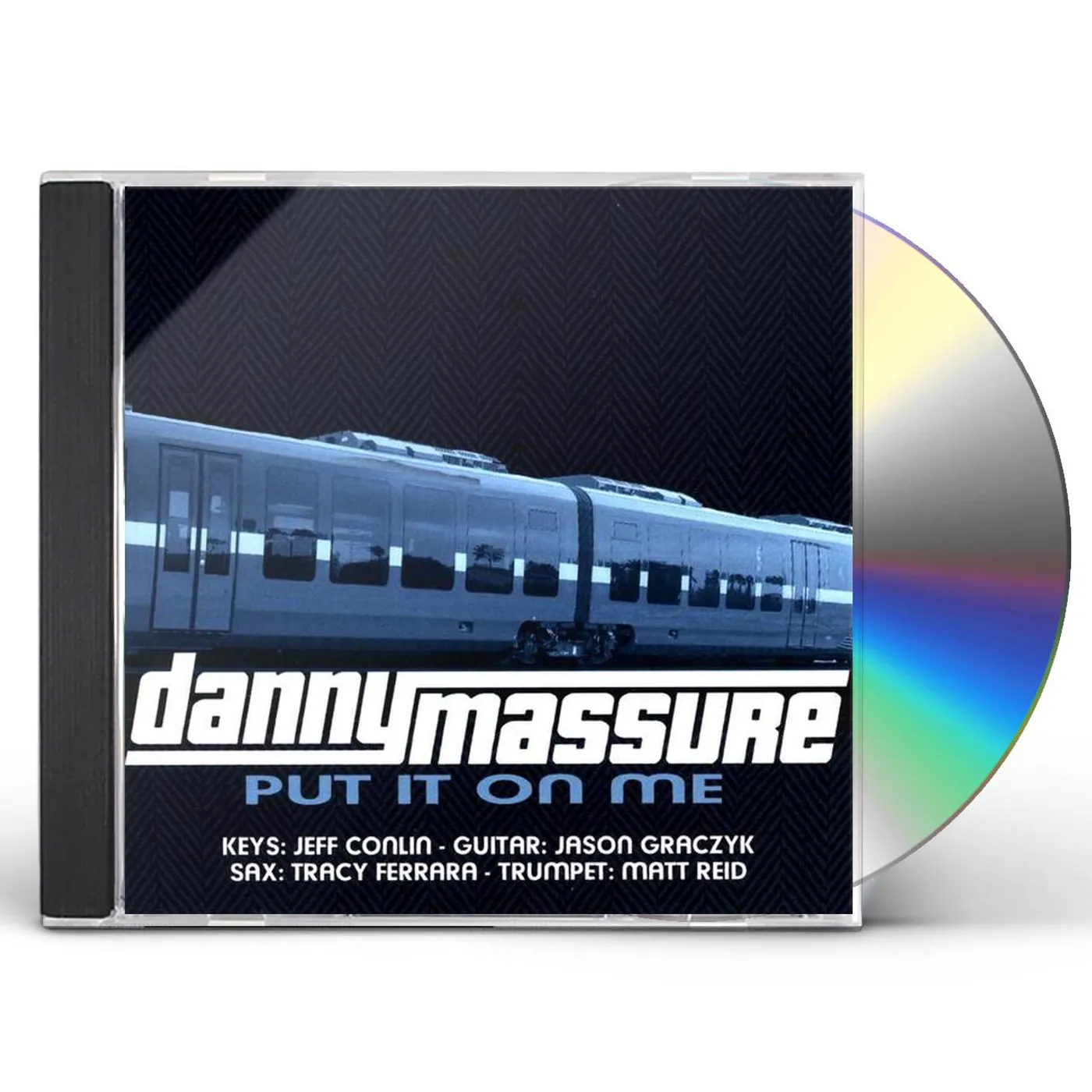 Danny Massure PUT IT ON ME CD