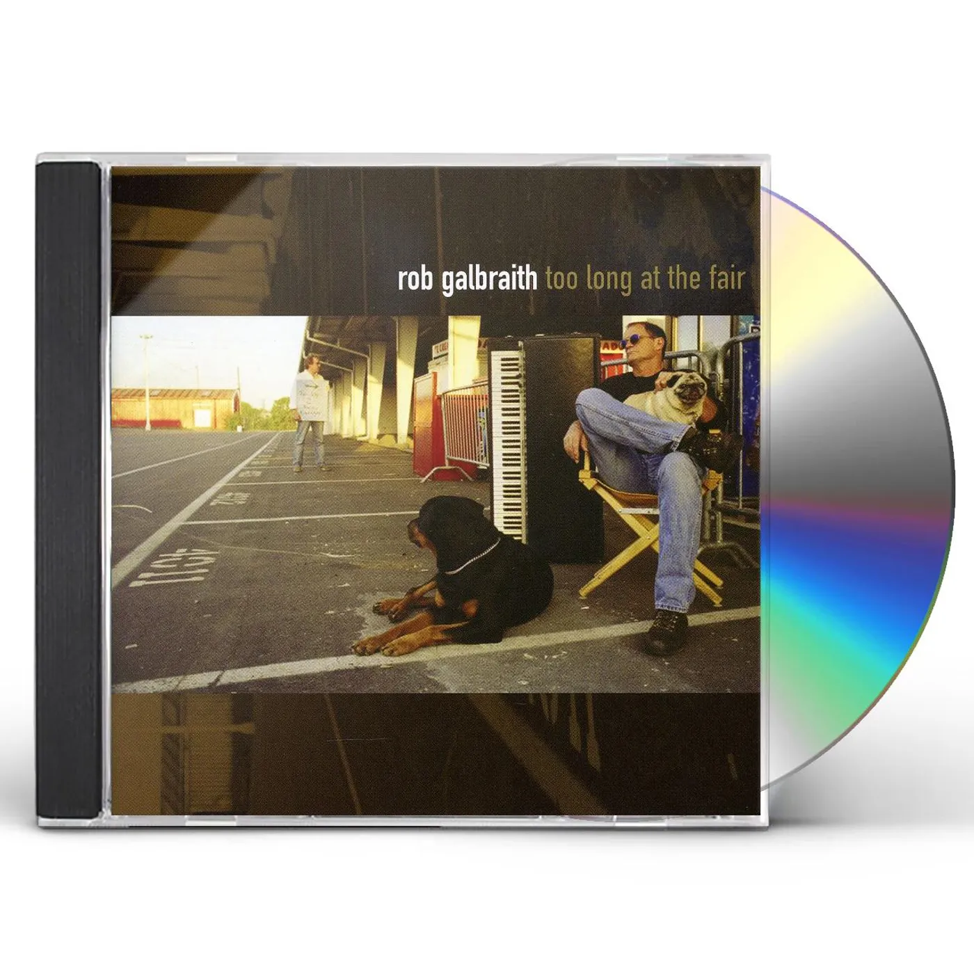 Rob Galbraith TOO LONG AT THE FAIR CD