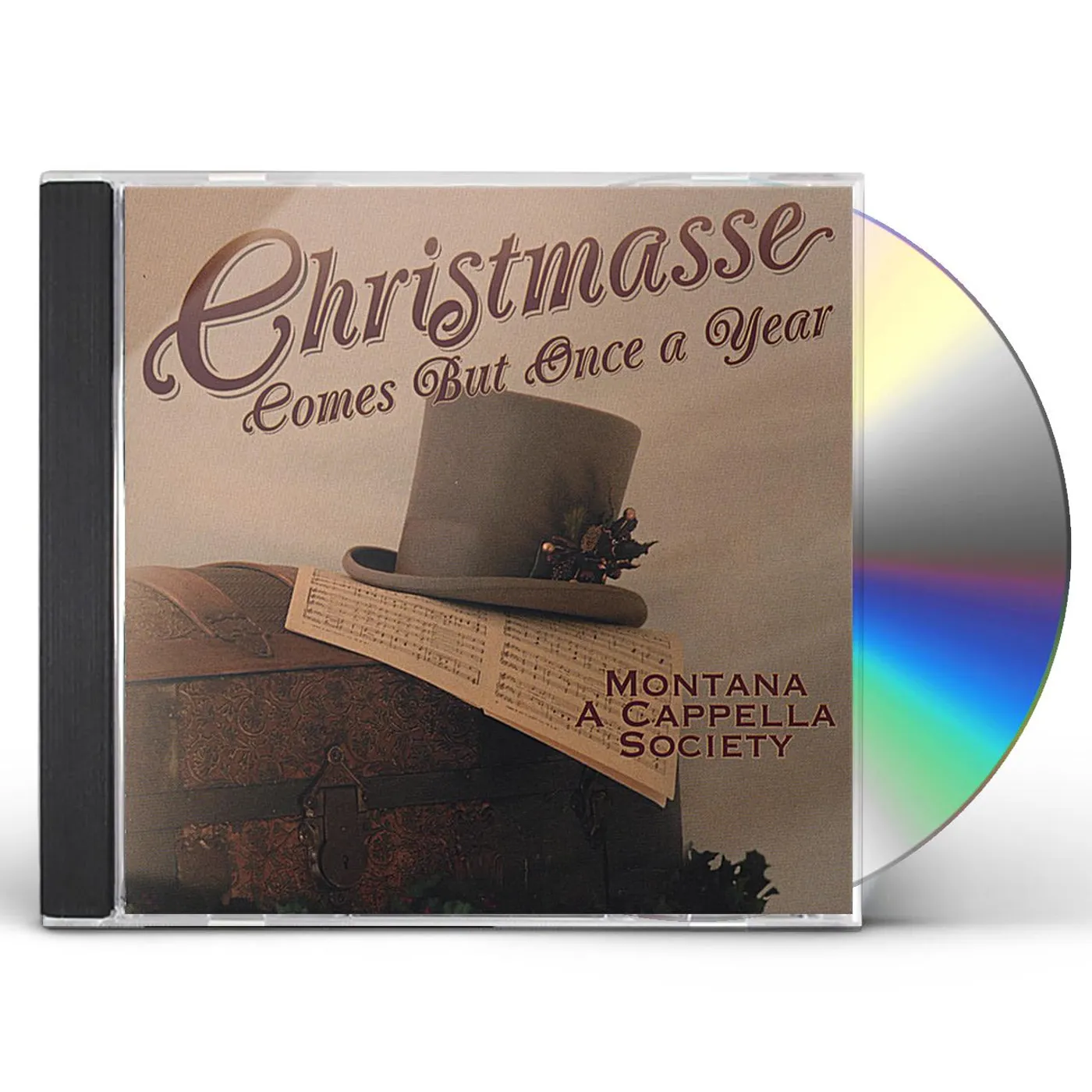 Montana A Cappella Society CHRISTMASSE COMES BUT ONCE A YEAR CD