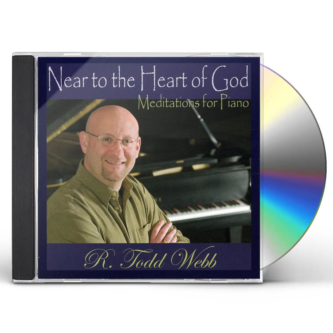 R. Todd Webb NEAR TO THE HEART OF GOD CD