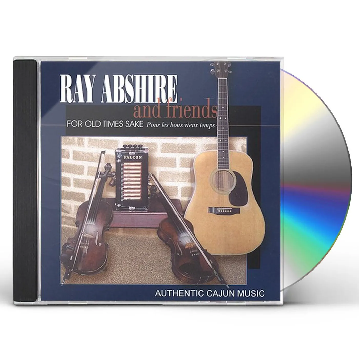 Ray Abshire FOR OLD TIMES SAKE CD